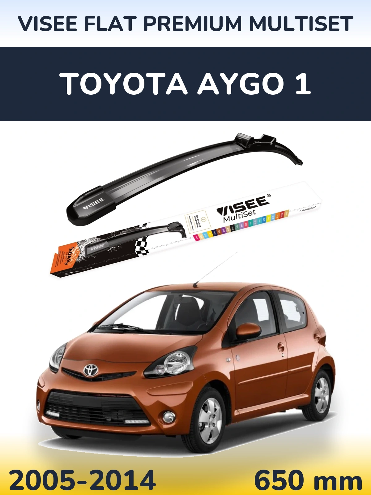 Front wiper blade VISEE FLAT PREMIUM MultiSet 650 mm for Toyota Aygo 1 2005-2014