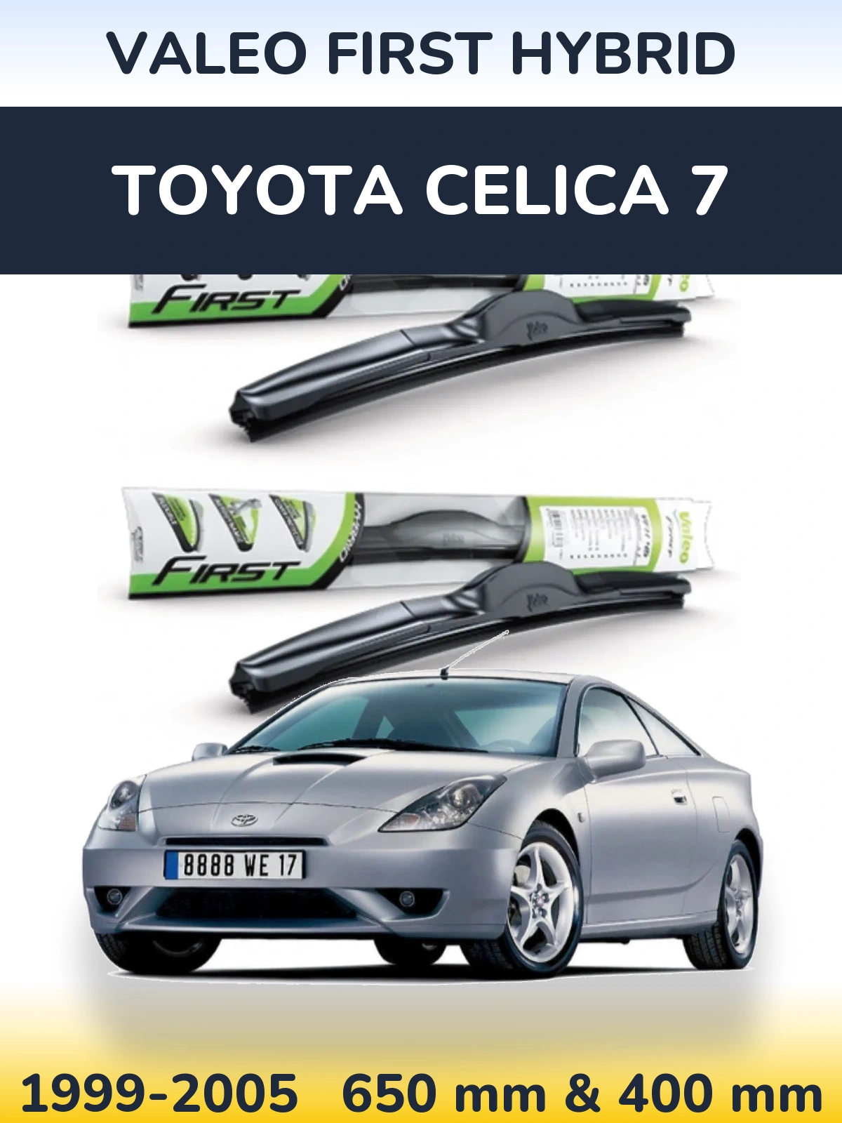 Front wiper blade set Valeo First Hybrid 650 & 400 mm for Toyota Celica 7 1999-2005