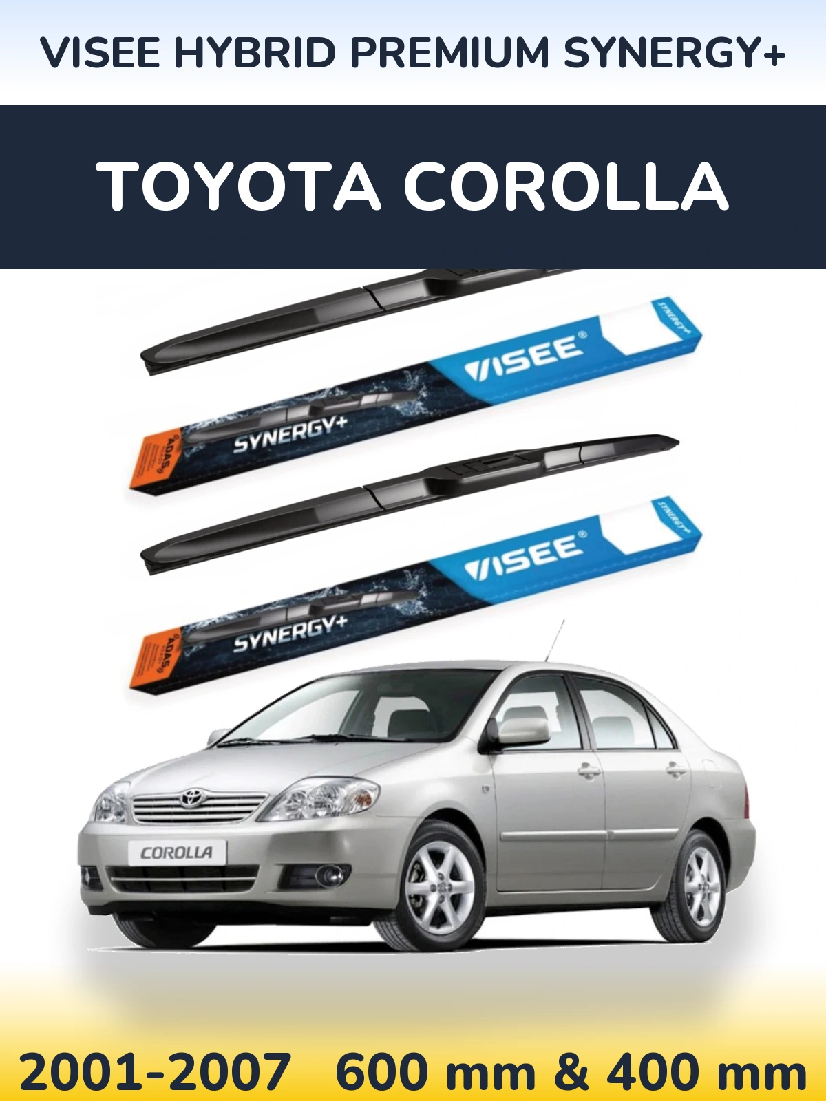 Комплект передніх щіток VISEE HYBRID PREMIUM SYNERGY+ 600 & 400 мм для Toyota Corolla 2001-2007