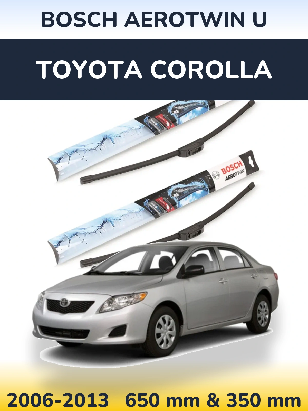 Комплект передніх щіток BOSCH AeroTwin U 650 & 350 мм для Toyota Corolla 2006-2013
