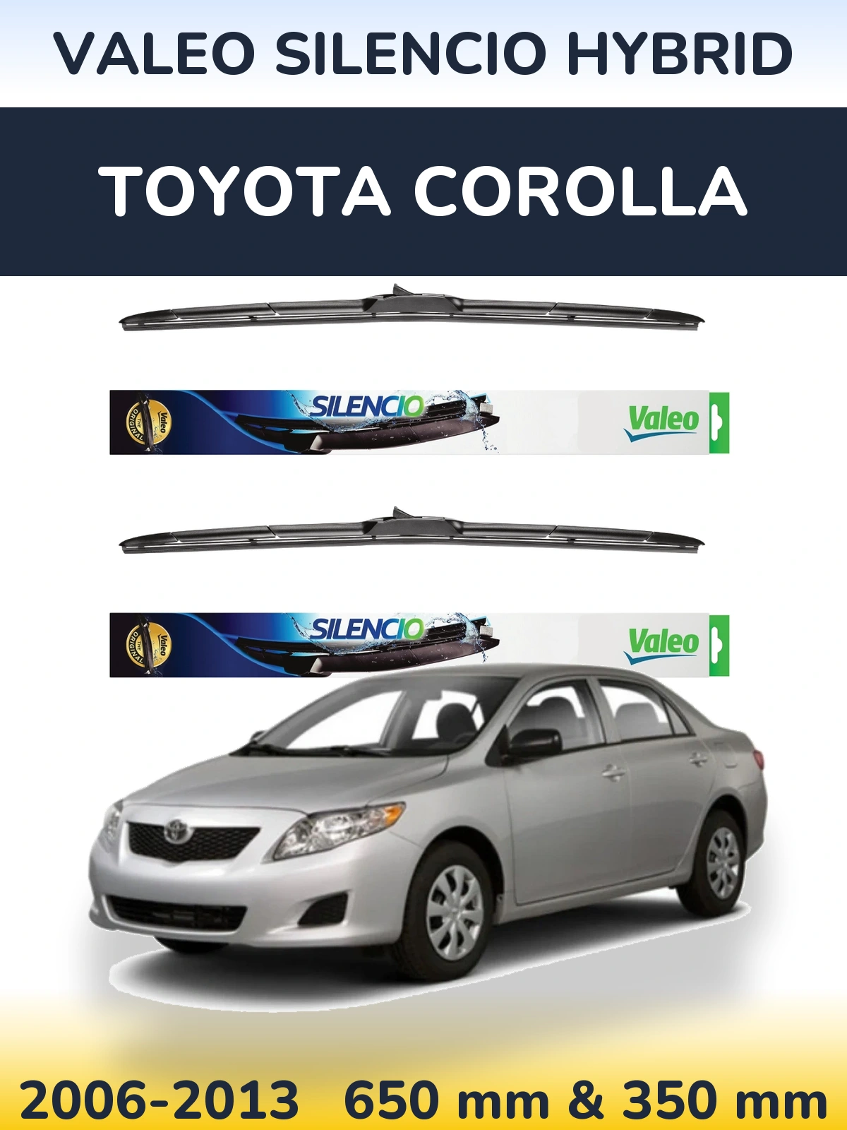 Front wiper blade set Valeo Silencio Hybrid 650 & 350 mm for Toyota Corolla 2006-2013