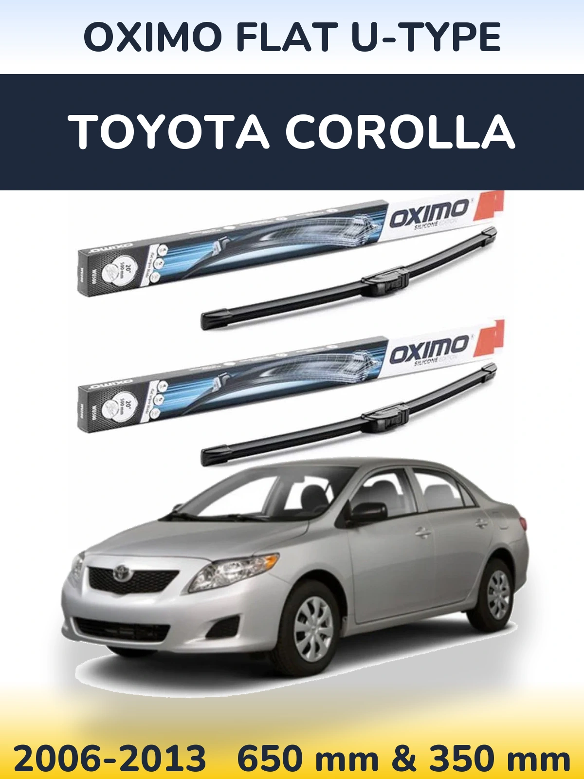 Front wiper blade set Oximo Flat U-type 650 & 350 mm for Toyota Corolla 2006-2013
