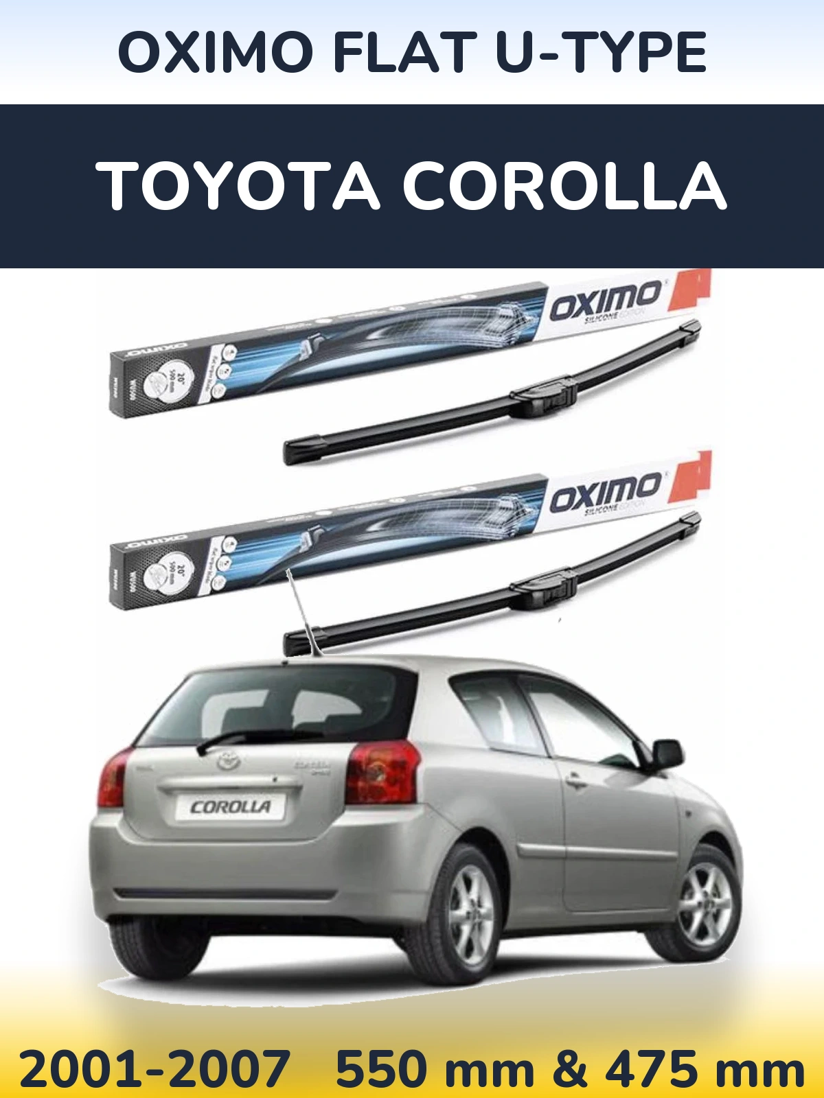 Front wiper blade set Oximo Flat U-type 550 & 475 mm for Toyota Corolla 2001-2007