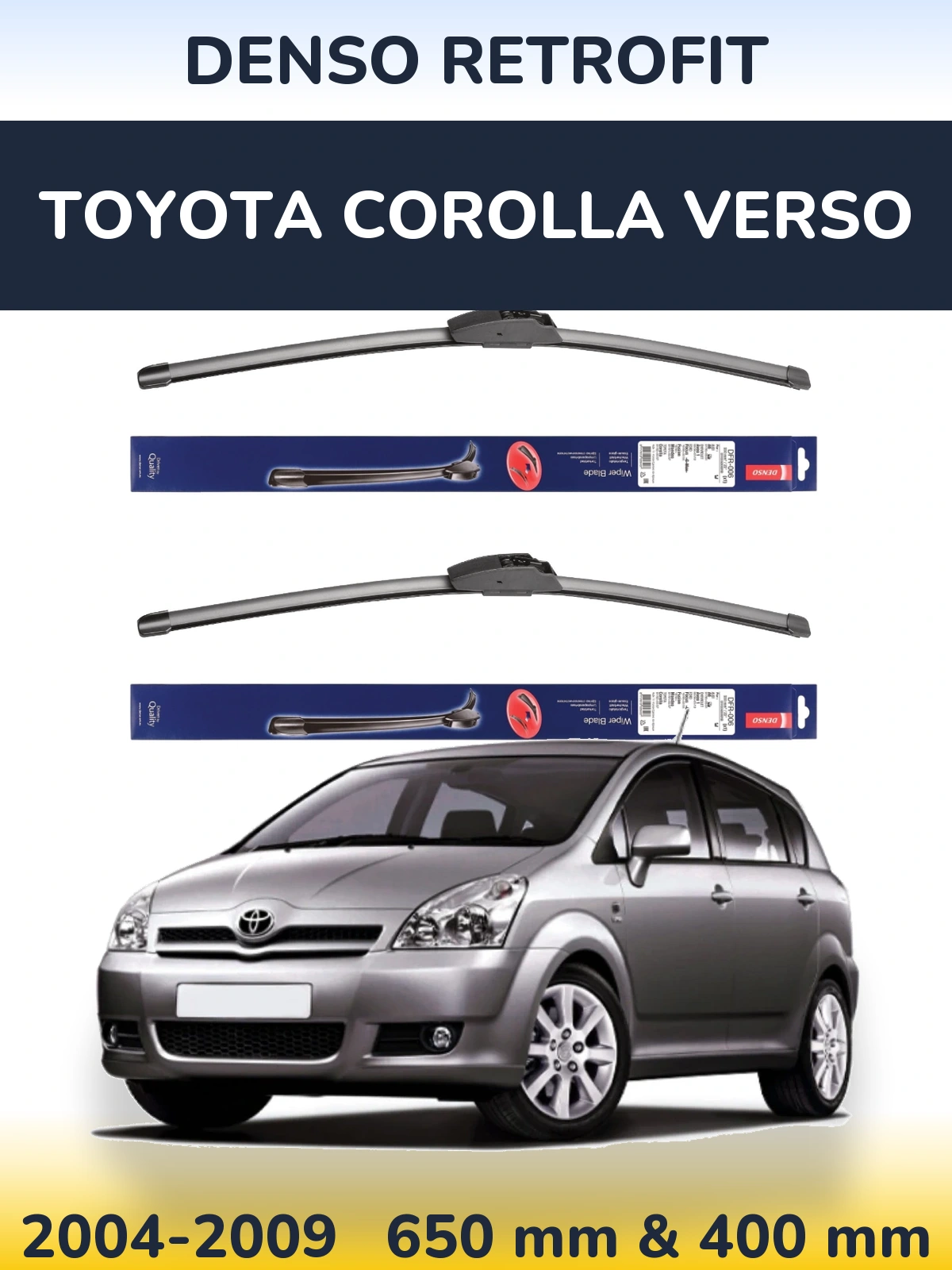Front wiper blade set Denso Retrofit 650 & 400 mm for Toyota Corolla Verso 2004-2009