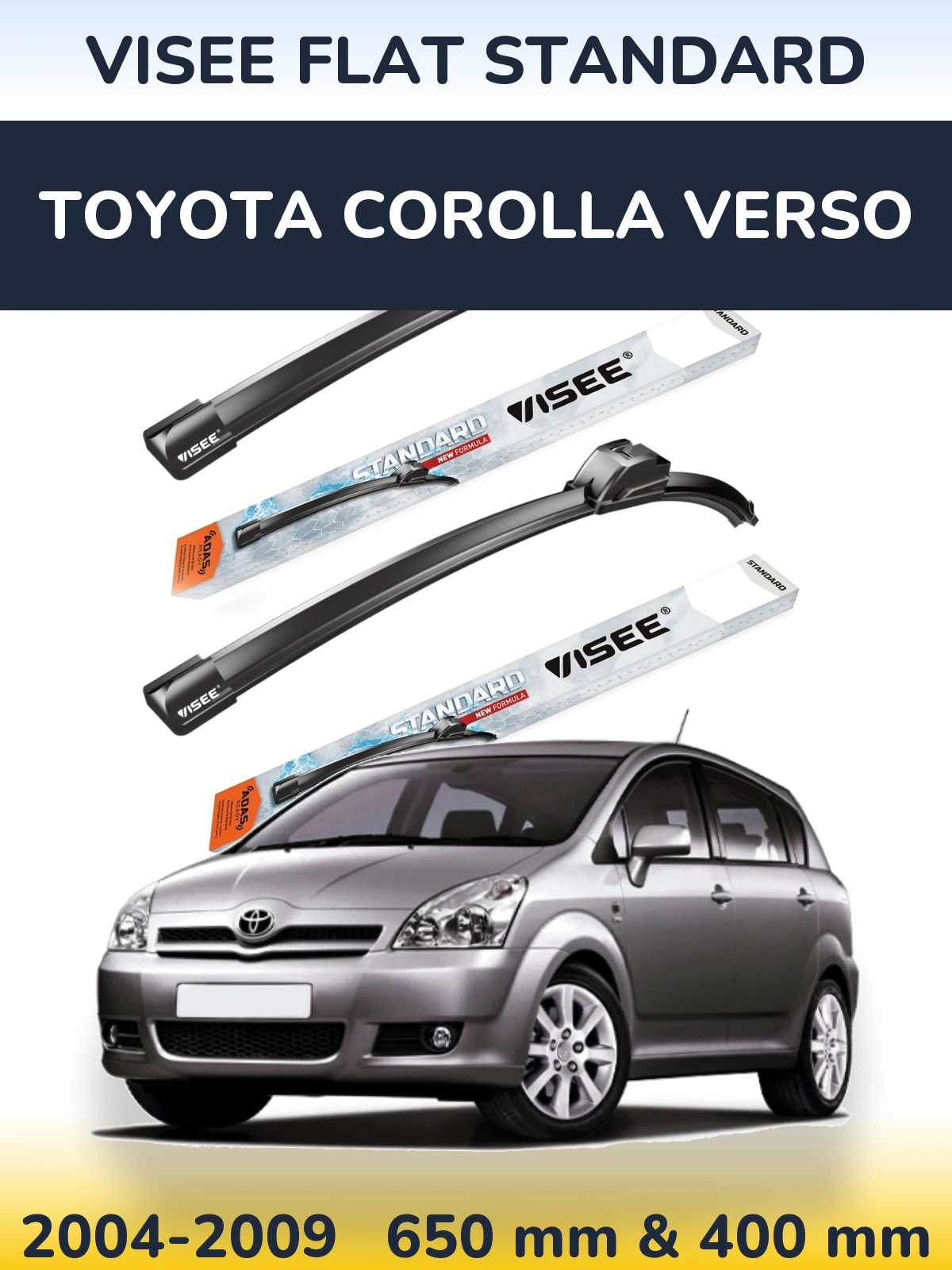 Front wiper blade set VISEE FLAT STANDARD 650 & 400 mm for Toyota Corolla Verso 2004-2009