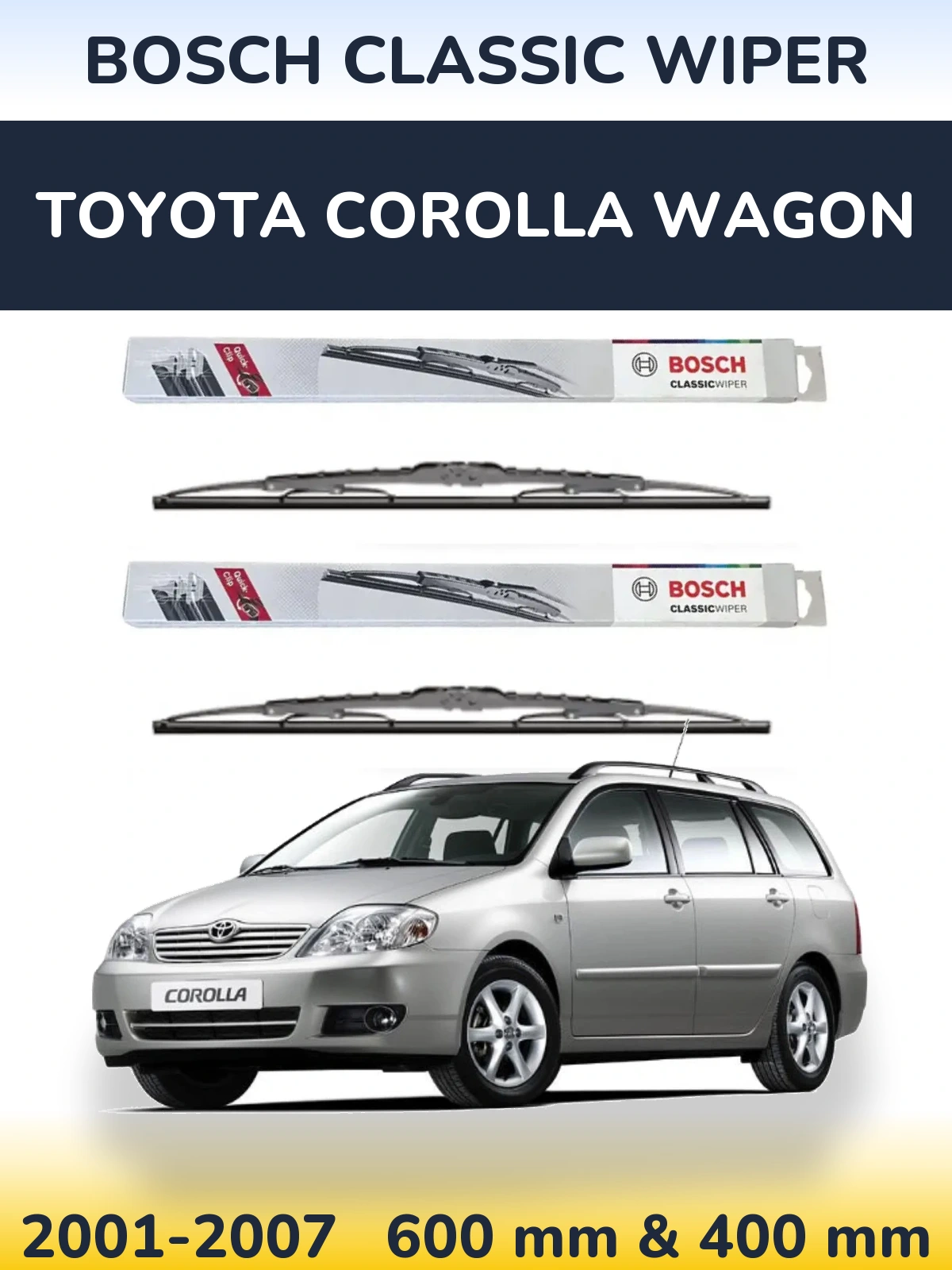 Front wiper blade set BOSCH Classic Wiper 600 & 400 mm for Toyota Corolla Wagon 2001-2007