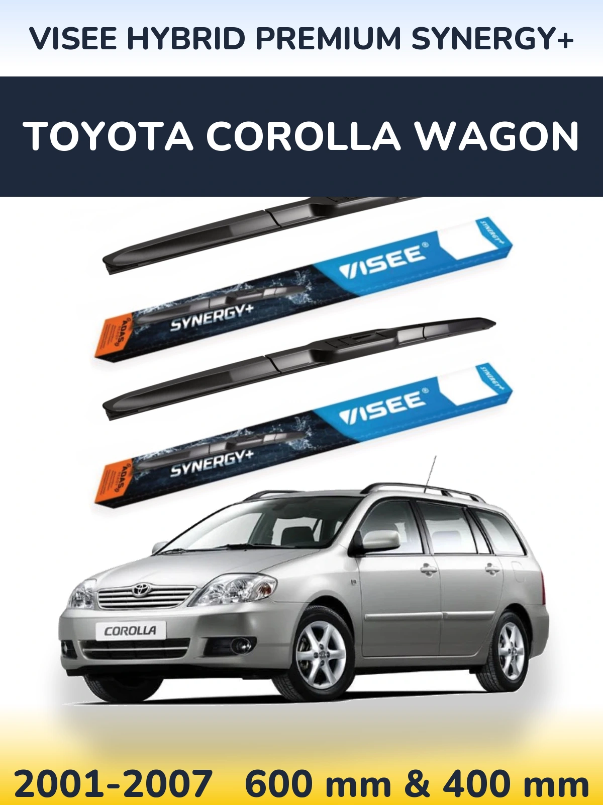 Front wiper blade set VISEE HYBRID PREMIUM SYNERGY+ 600 & 400 mm for Toyota Corolla Wagon 2001-2007