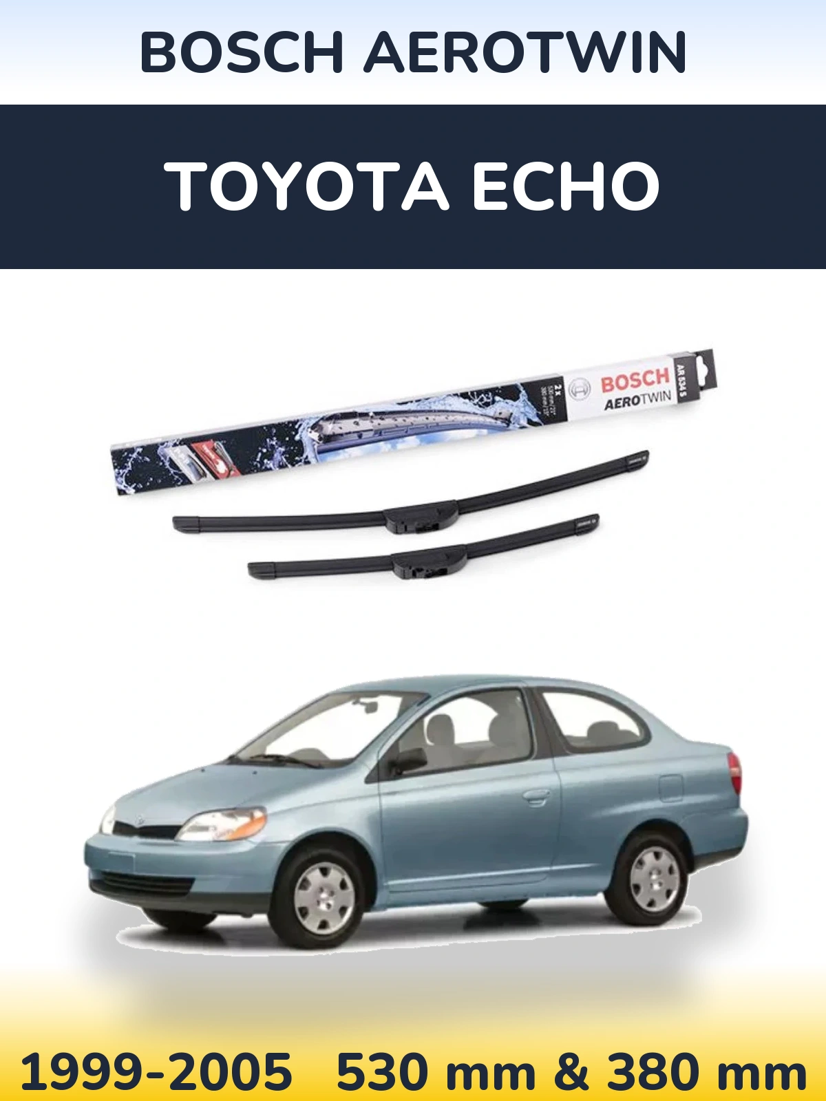 Front wiper blade set BOSCH AeroTwin 530 & 380 mm for Toyota Echo 1999-2005