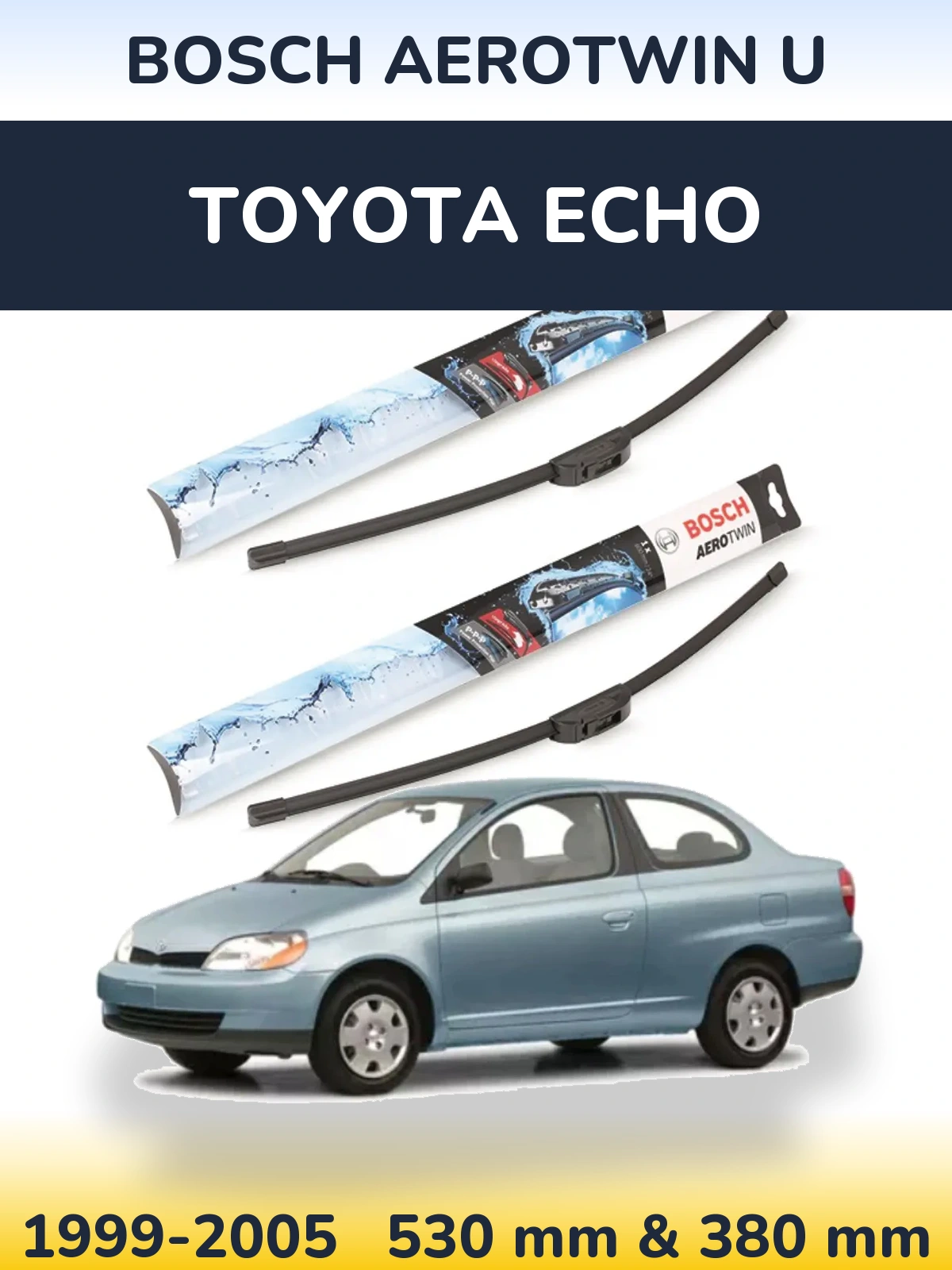 Комплект передних дворников BOSCH AeroTwin U 530 & 380 мм для Toyota Echo 1999-2005