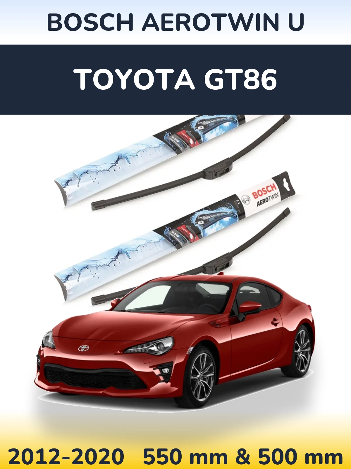 Комплект передніх щіток BOSCH AeroTwin U 550 & 500 мм для Toyota GT86 2012-2020