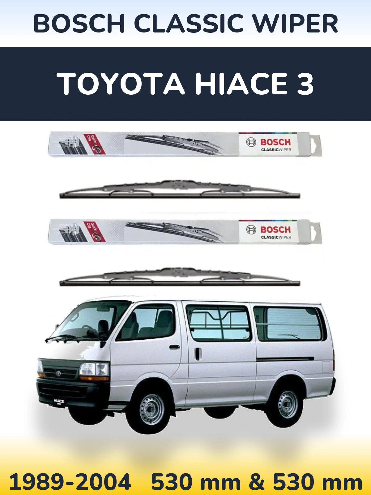 Front wiper blade set BOSCH Classic Wiper 530 & 530 mm for Toyota Hiace 3 1989-2004