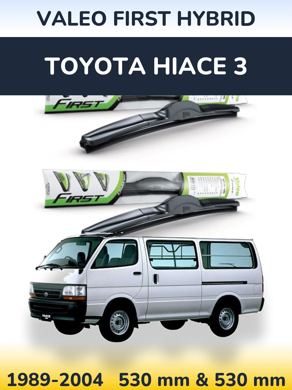Комплект передних дворников Valeo First Hybrid 530 & 530 мм для Toyota Hiace 3 1989-2004