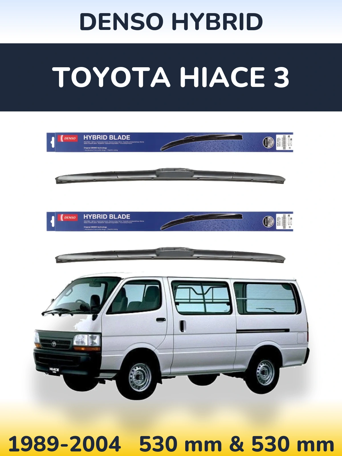 Front wiper blade set Denso Hybrid 530 & 530 mm for Toyota Hiace 3 1989-2004