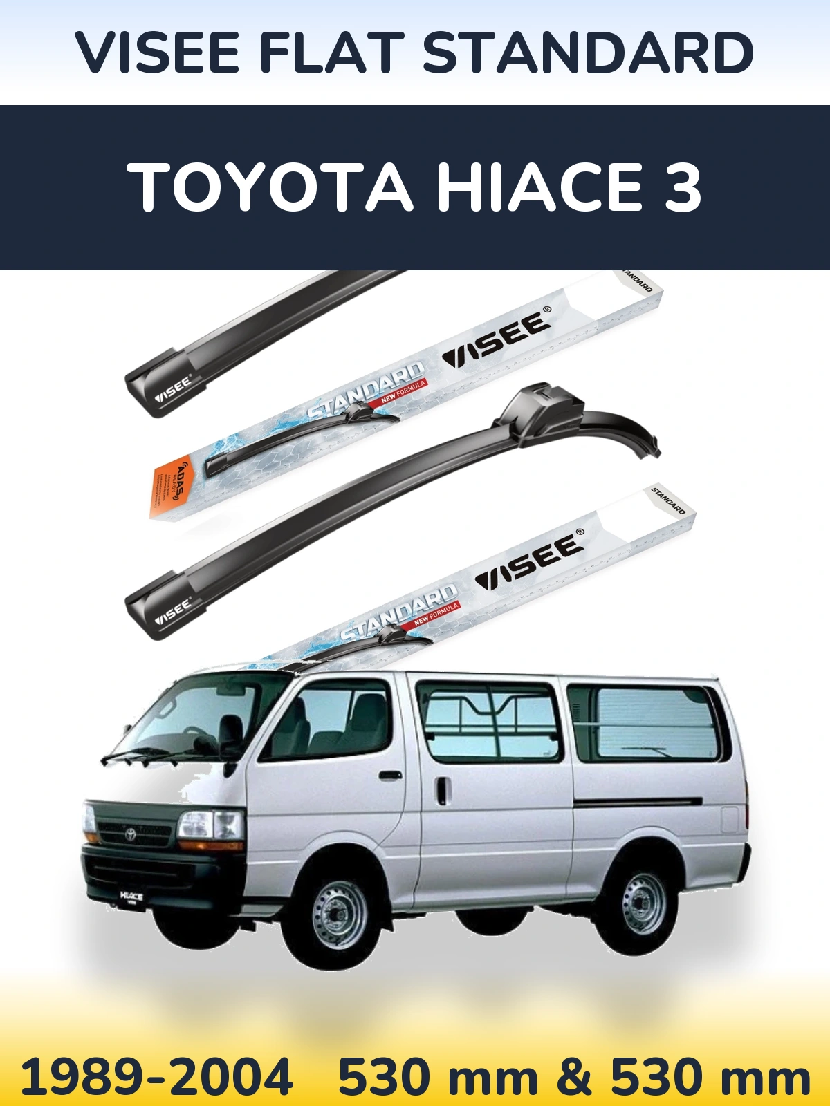Front wiper blade set VISEE FLAT STANDARD 530 & 530 mm for Toyota Hiace 3 1989-2004