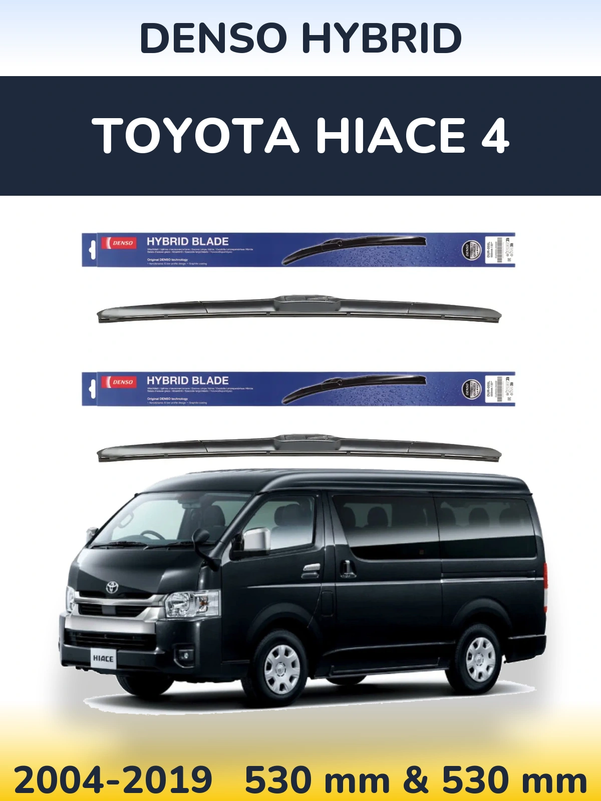 Front wiper blade set Denso Hybrid 530 & 530 mm for Toyota Hiace 4 2004-2019