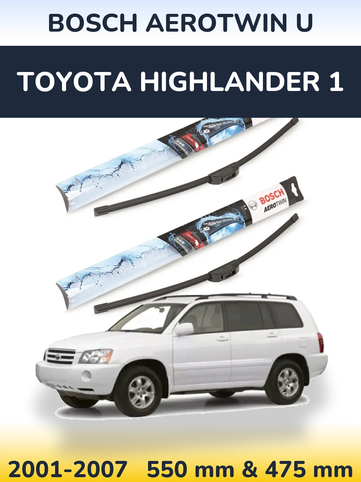 Комплект передних дворников BOSCH AeroTwin U 550 & 475 мм для Toyota Highlander 1 2001-2007