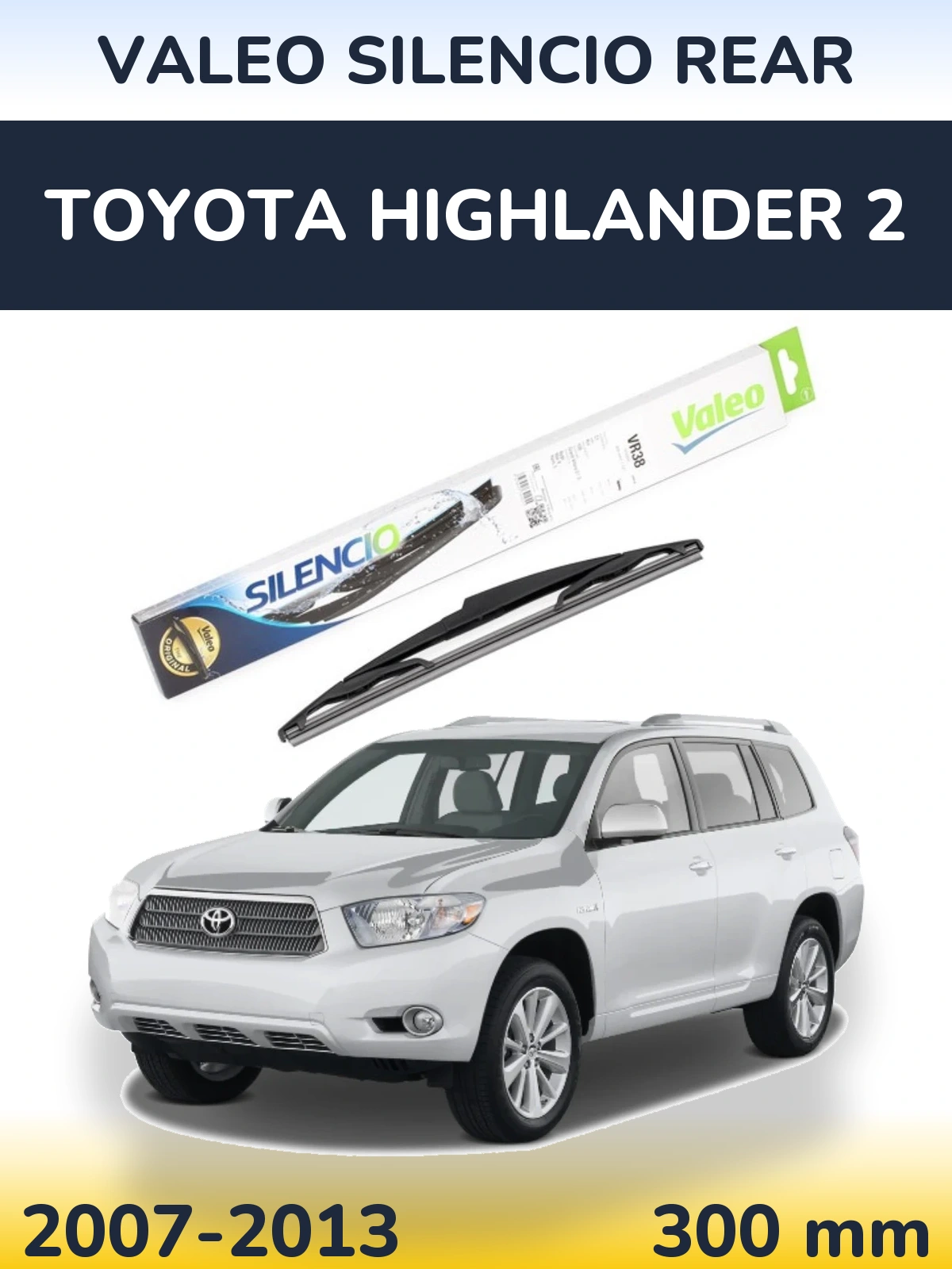 Задня щітка Valeo Silencio Rear 300 мм для Toyota Highlander 2 2007-2013