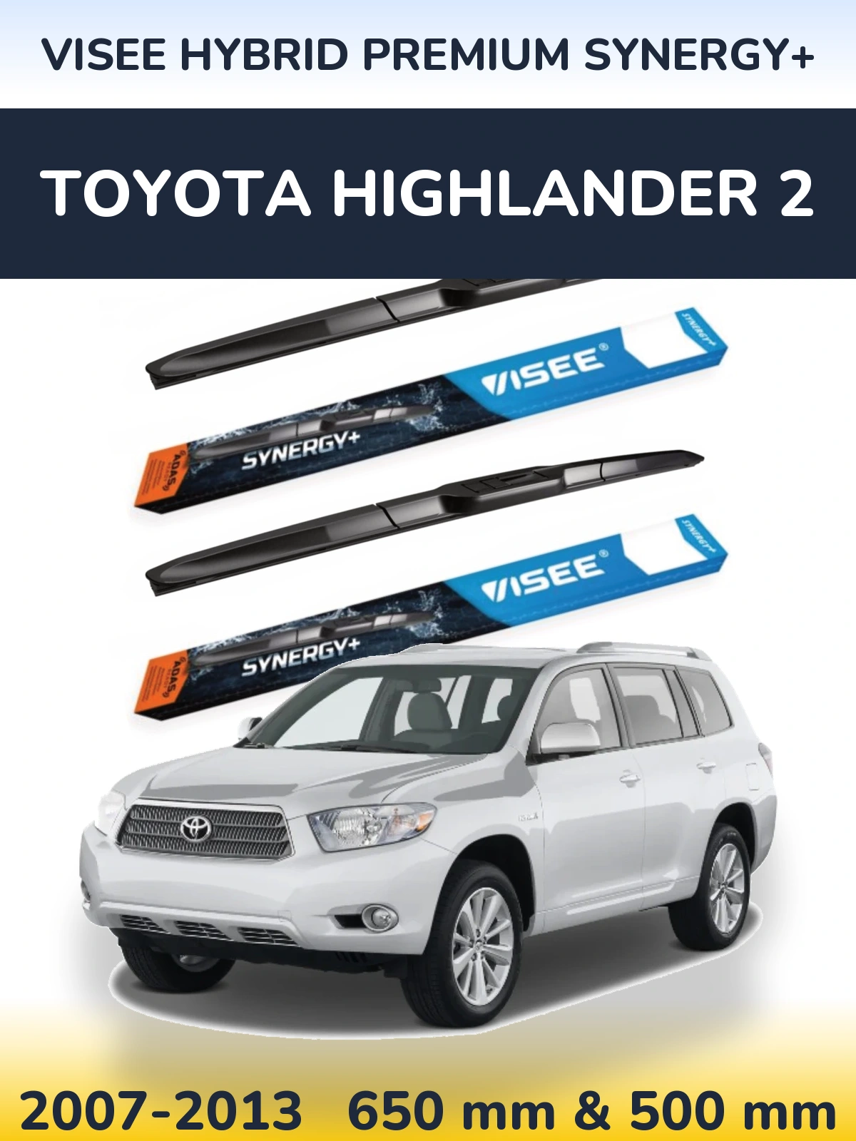 Front wiper blade set VISEE HYBRID PREMIUM SYNERGY+ 650 & 500 mm for Toyota Highlander 2 2007-2013