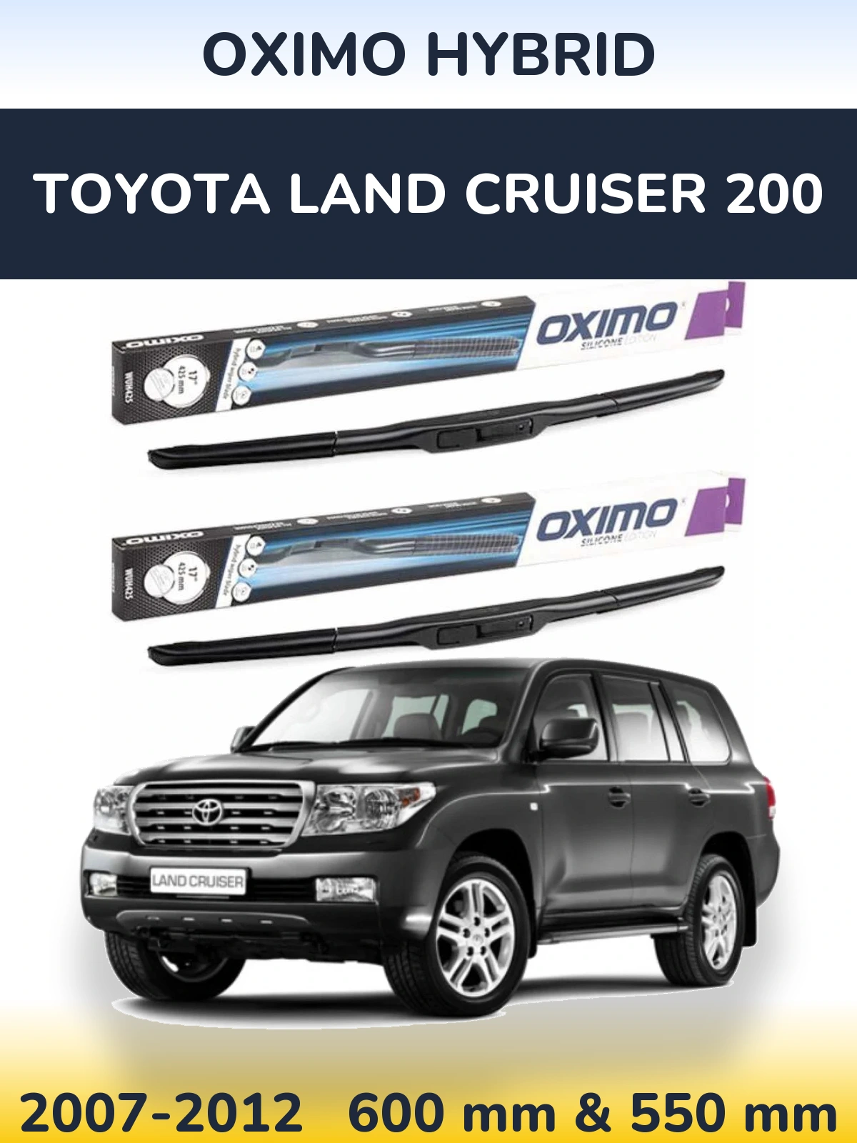 Front wiper blade set Oximo Hybrid 600 & 550 mm for Toyota Land Cruiser 200 2007-2012