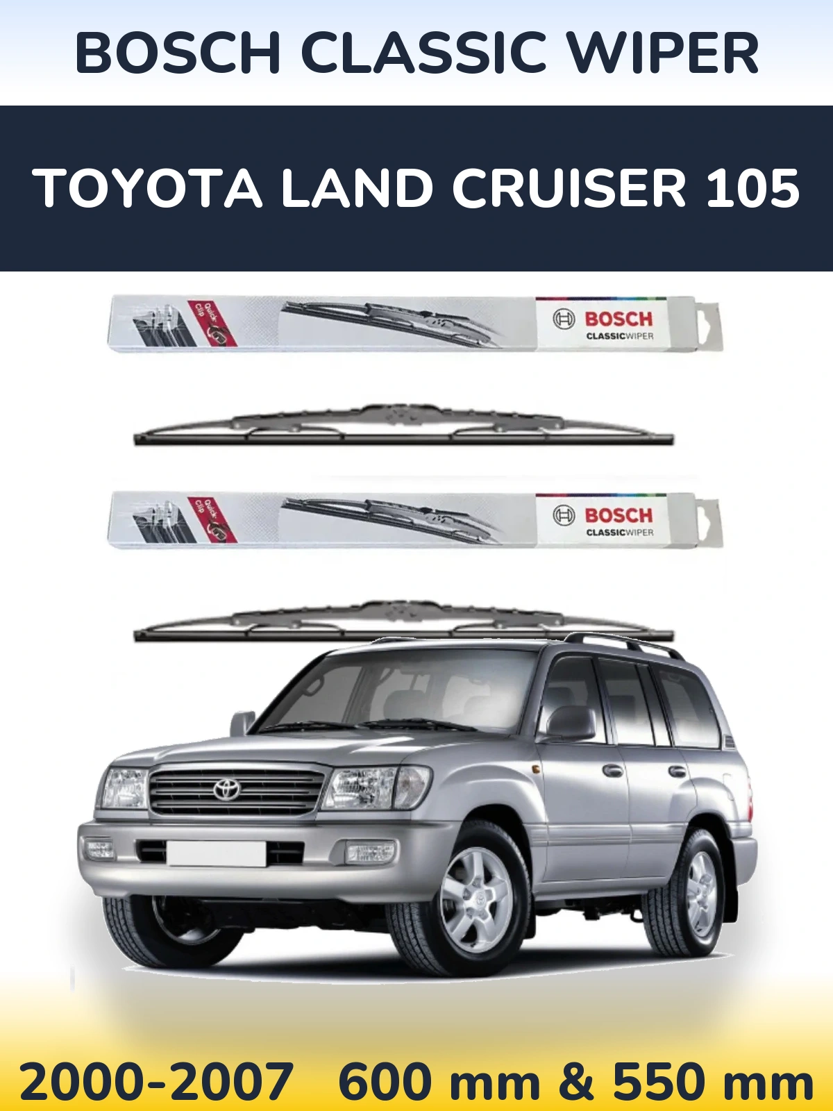Front wiper blade set BOSCH Classic Wiper 600 & 550 mm for Toyota Land Cruiser 105 2000-2007
