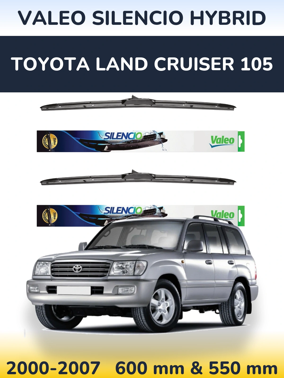 Комплект передніх щіток Valeo Silencio Hybrid 600 & 550 мм для Toyota Land Cruiser 105 2000-2007