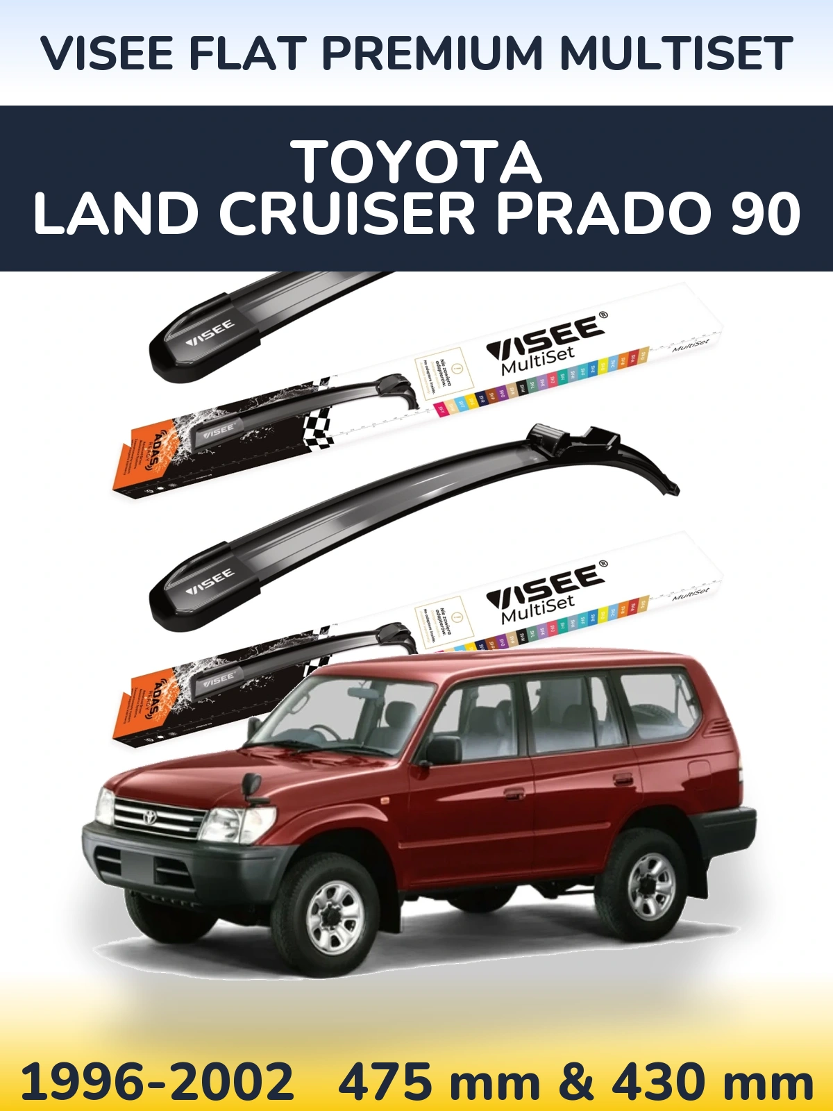 Front wiper blade set VISEE FLAT PREMIUM MultiSet 475 & 430 mm for Toyota Land Cruiser Prado 90 1996-2002