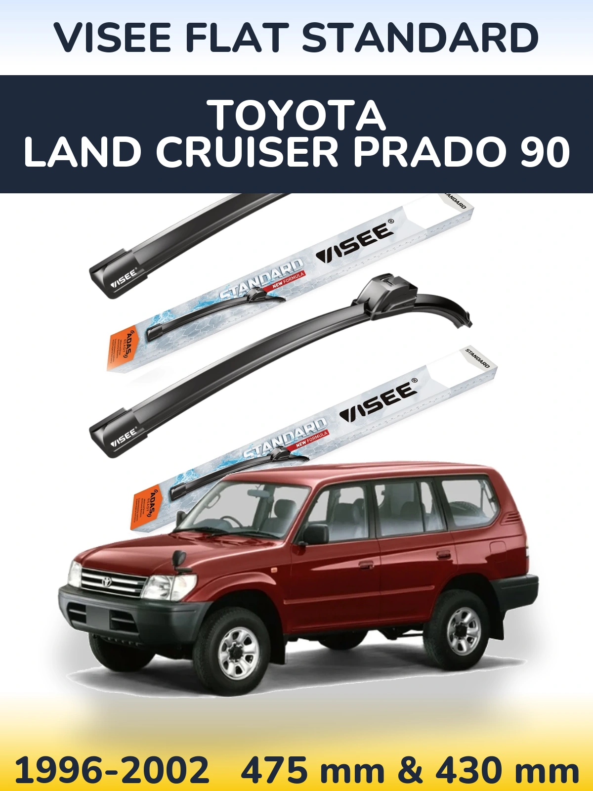 Front wiper blade set VISEE FLAT STANDARD 475 & 430 mm for Toyota Land Cruiser Prado 90 1996-2002