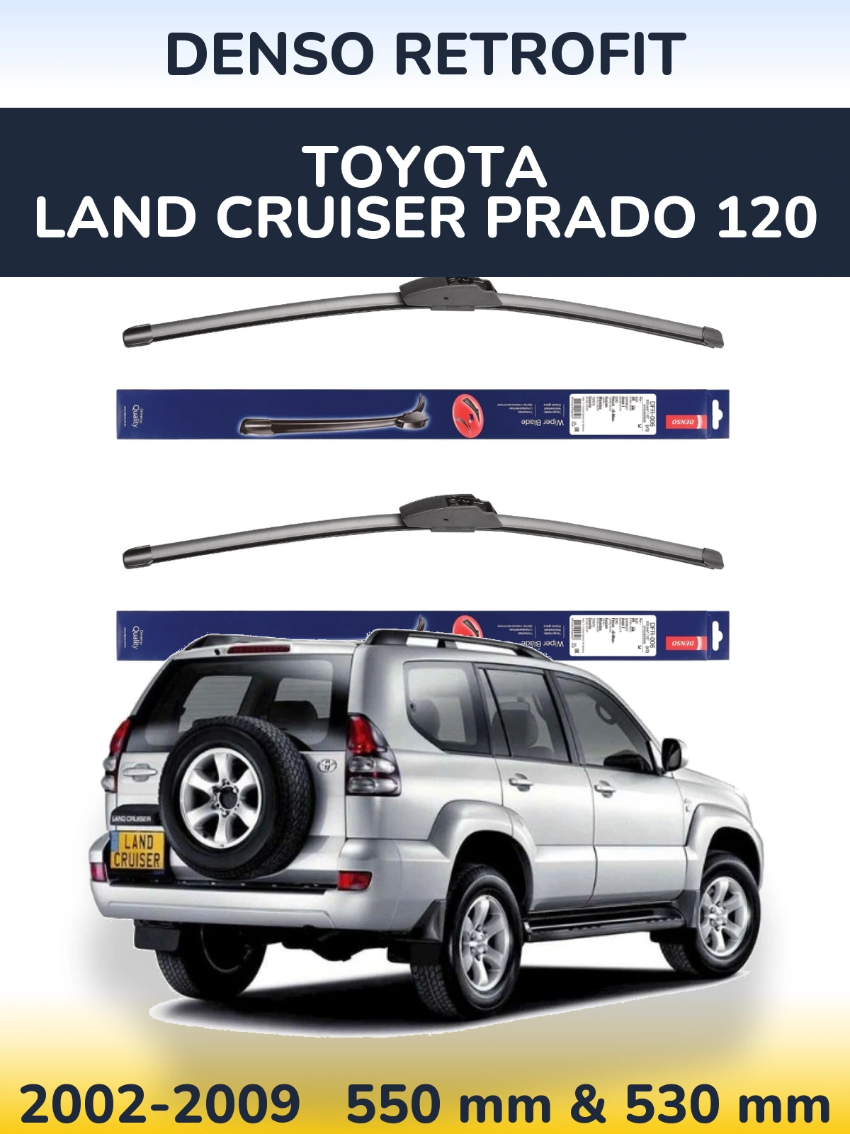 Комплект передніх щіток Denso Retrofit 550 & 530 мм для Toyota Land Cruiser Prado 120 2002-2009