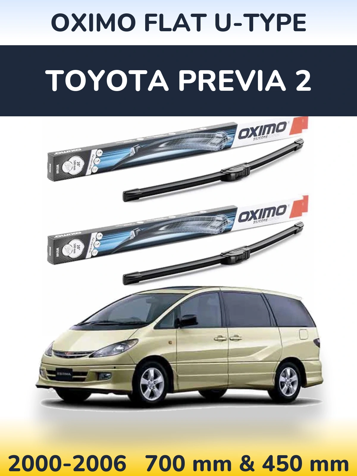 Front wiper blade set Oximo Flat U-type 700 & 450 mm for Toyota Previa 2 2000-2006