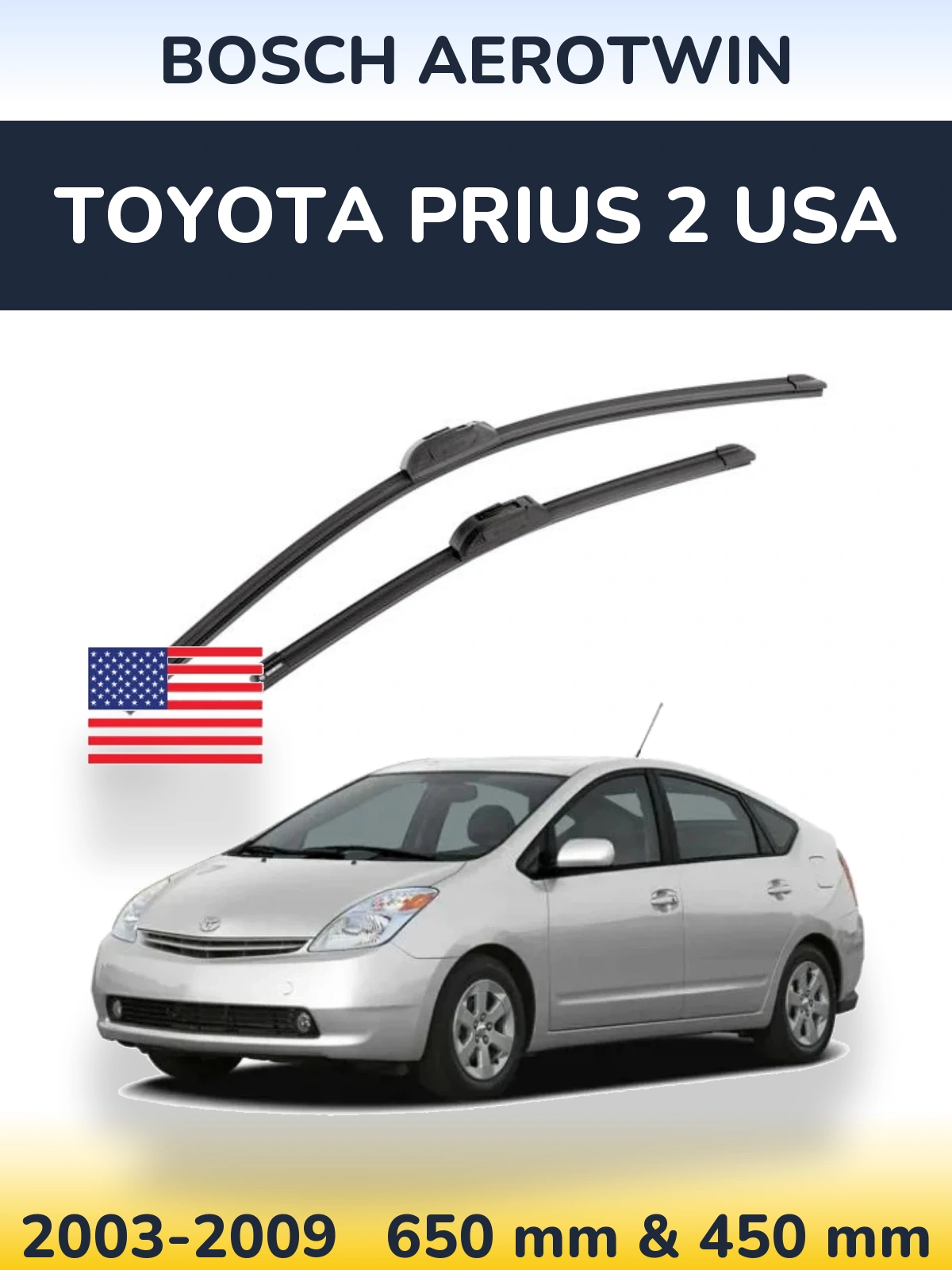 Front wiper blade set BOSCH AeroTwin 650 & 450 mm for Toyota Prius 2 USA 2003-2009