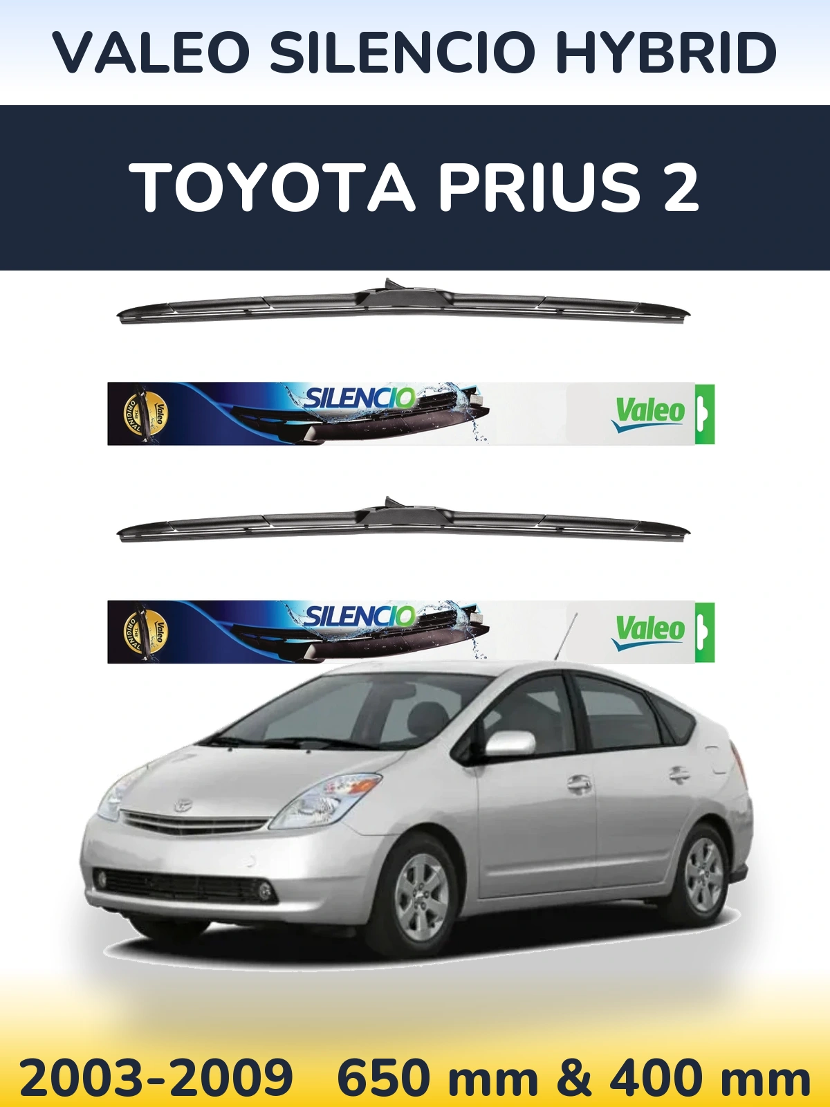 Front wiper blade set Valeo Silencio Hybrid 650 & 400 mm for Toyota Prius 2 2003-2009