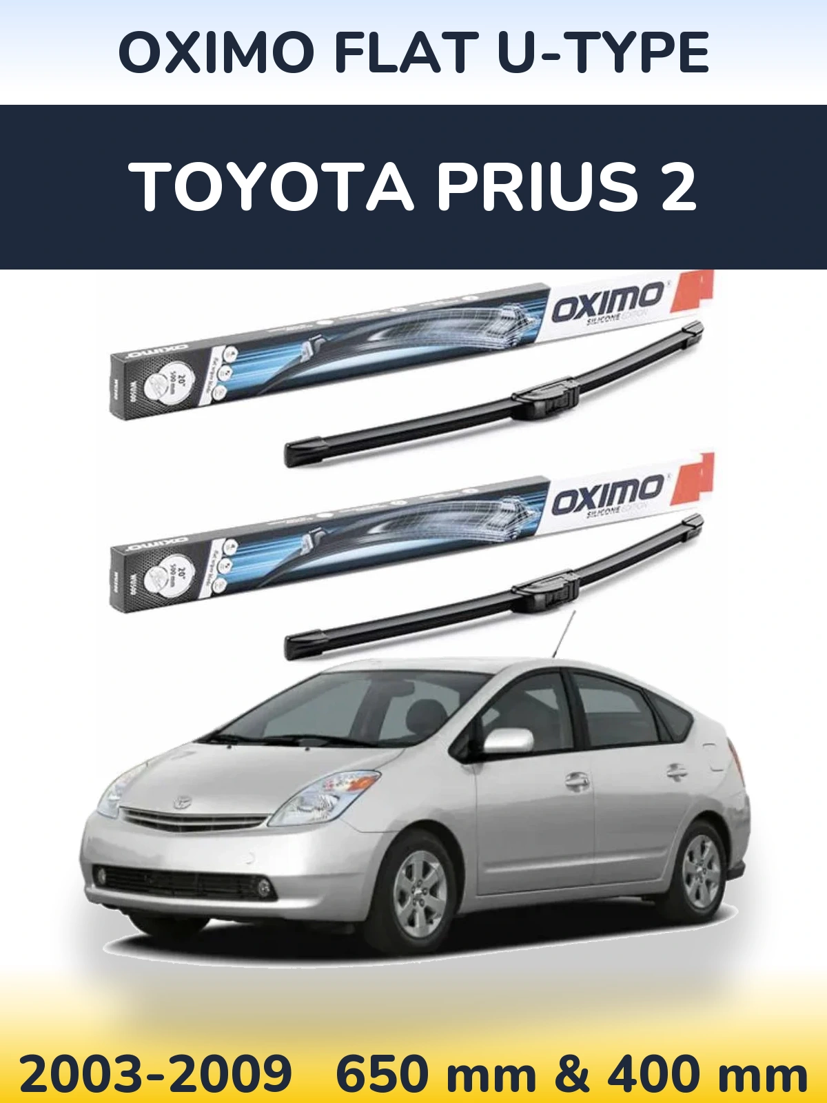 Front wiper blade set Oximo Flat U-type 650 & 400 mm for Toyota Prius 2 2003-2009