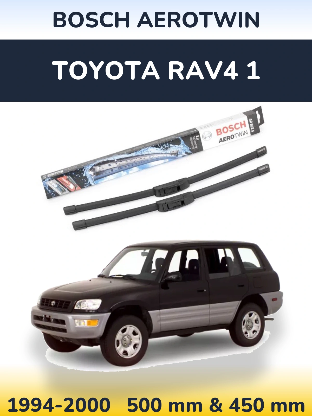 Front wiper blade set BOSCH AeroTwin 500 & 450 mm for Toyota RAV4 1 1994-2000