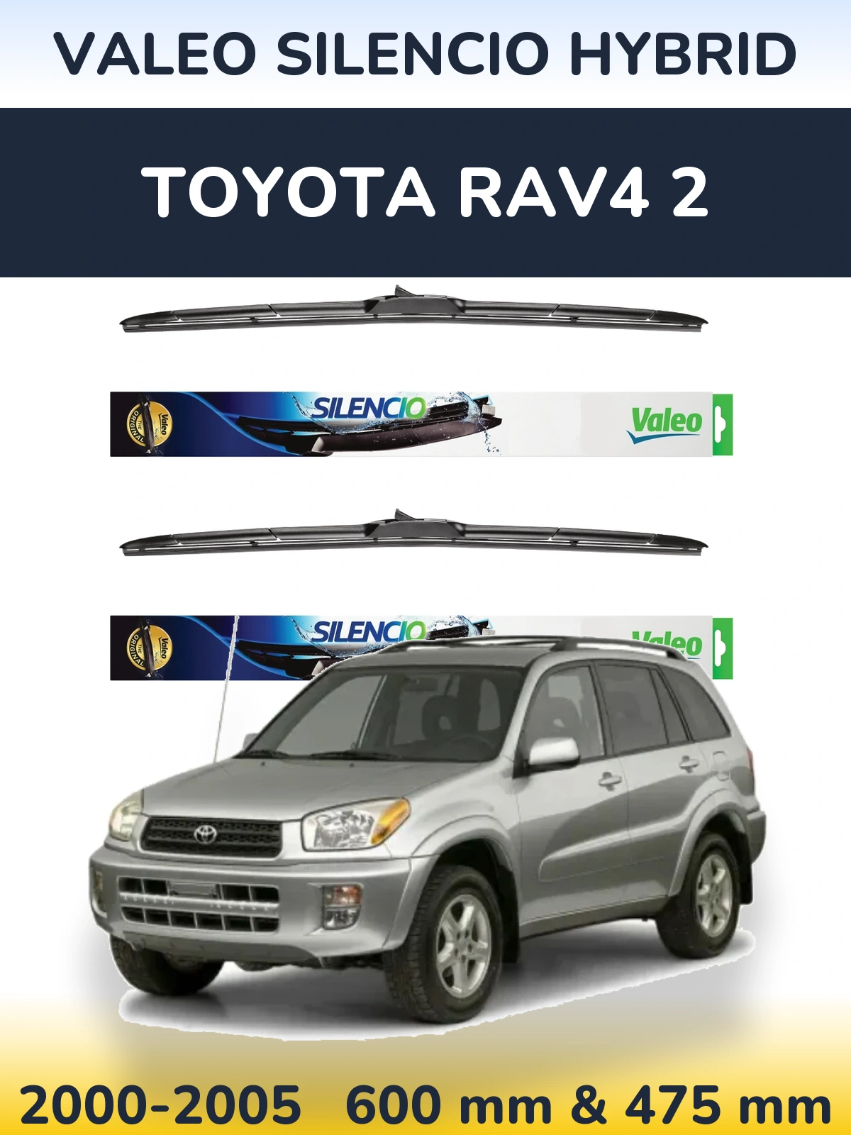 Front wiper blade set Valeo Silencio Hybrid 600 & 475 mm for Toyota RAV4 2 2000-2005