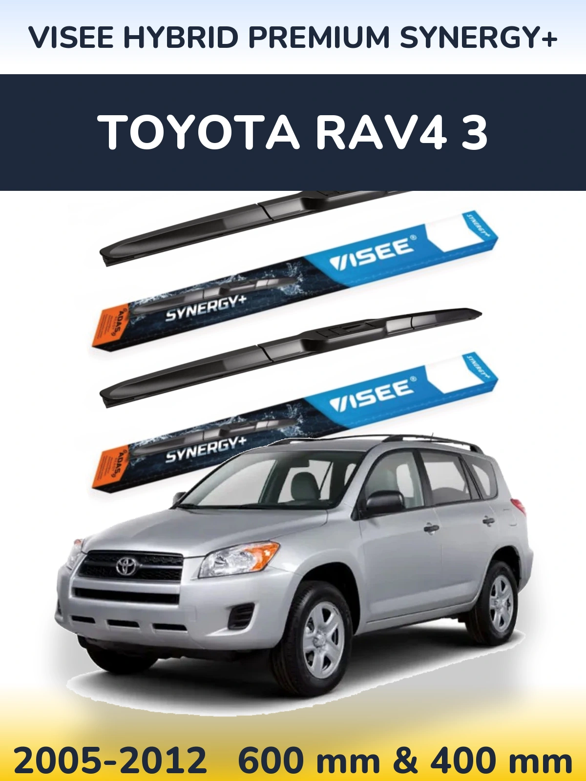 Front wiper blade set VISEE HYBRID PREMIUM SYNERGY+ 600 & 400 mm for Toyota RAV4 3 2005-2012