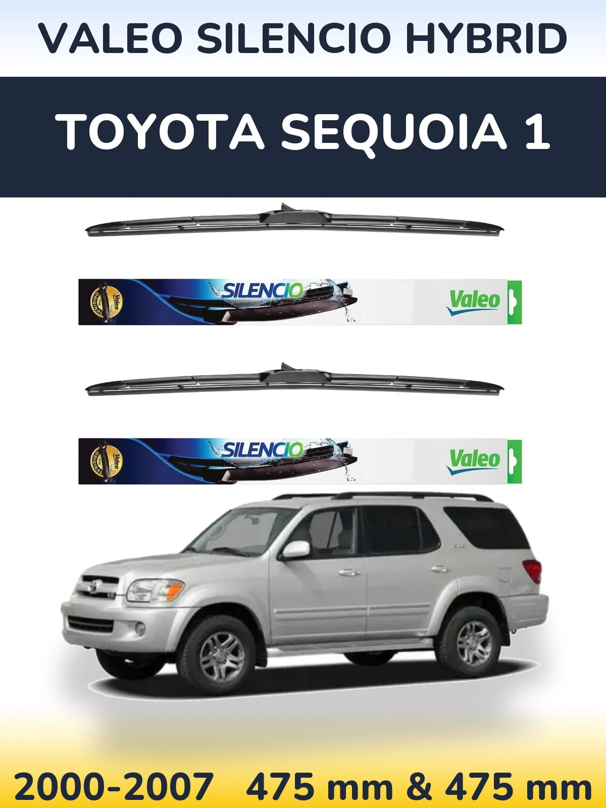 Front wiper blade set Valeo Silencio Hybrid 475 & 475 mm for Toyota Sequoia 1 2000-2007