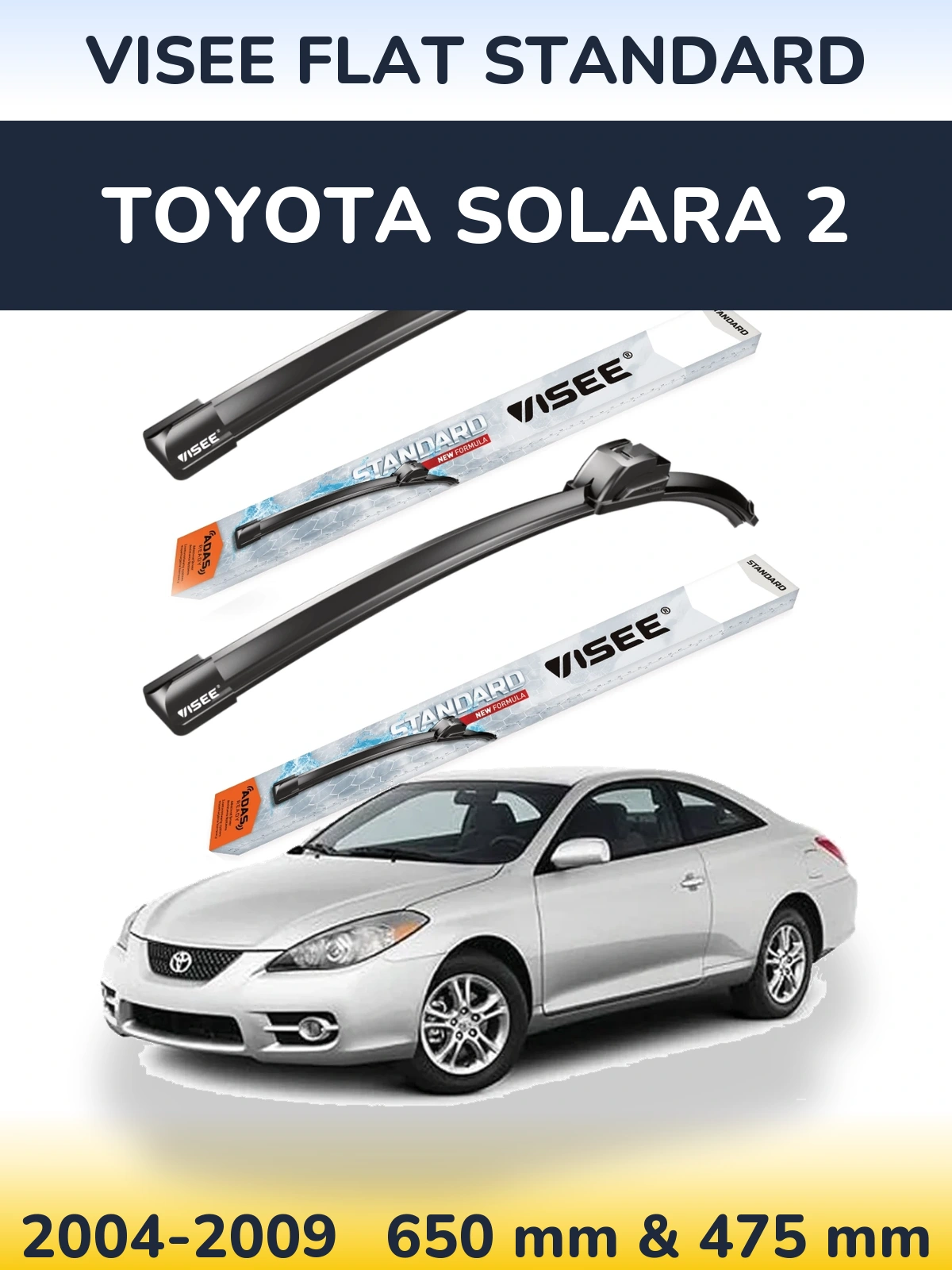 Front wiper blade set VISEE FLAT STANDARD 650 & 475 mm for Toyota Solara 2 2004-2009