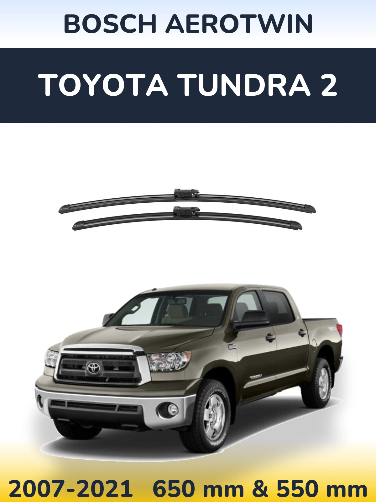 Front wiper blade set BOSCH AeroTwin 650 & 550 mm for Toyota Tundra 2 2007-2021