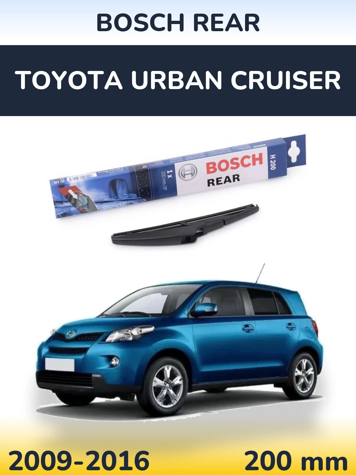 Задня щітка BOSCH Rear 200 мм для Toyota Urban Cruiser 2009-2016