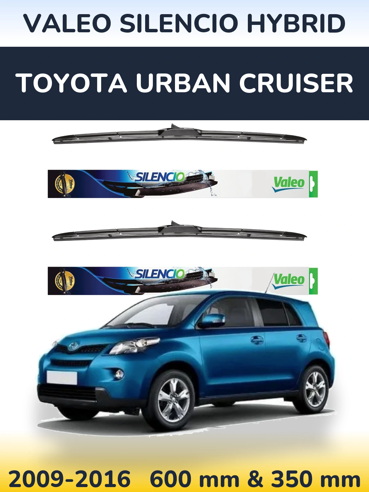 Комплект передніх щіток Valeo Silencio Hybrid 600 & 350 мм для Toyota Urban Cruiser 2009-2016