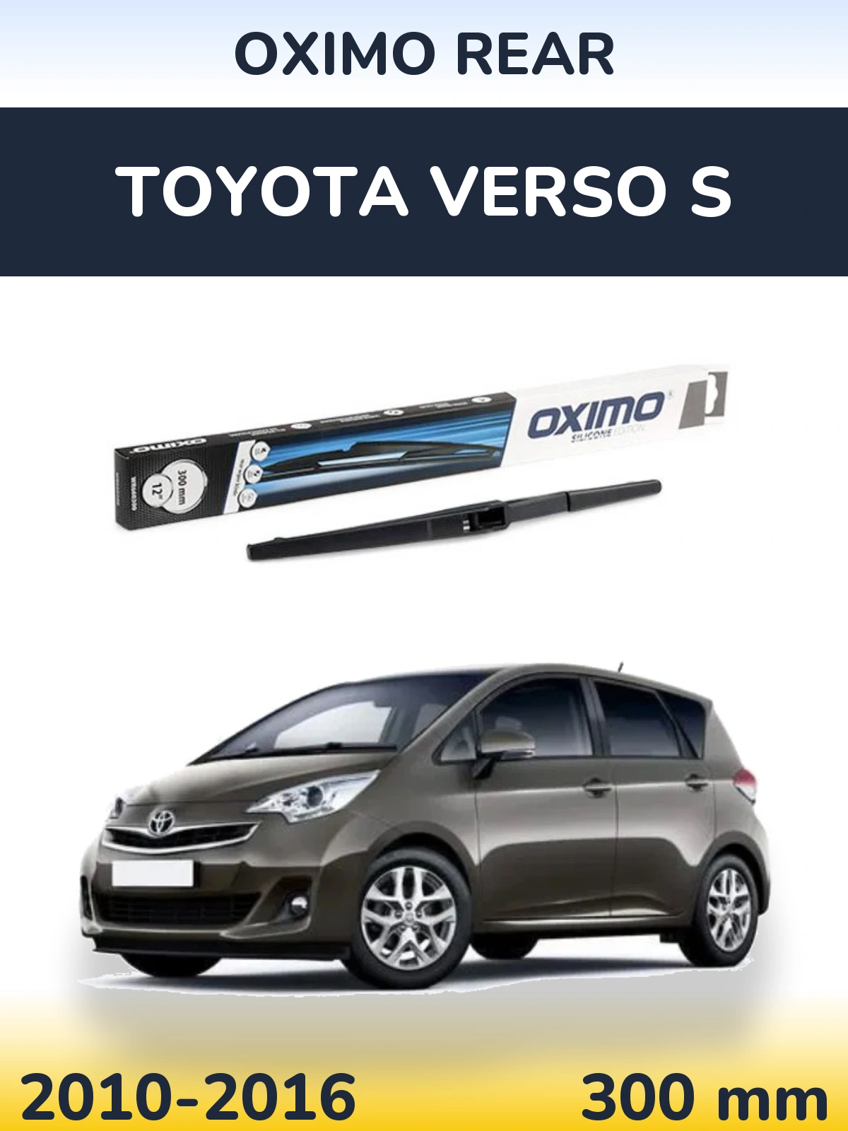 Rear wiper blade Oximo Rear 300 mm for Toyota Verso S 2010-2016