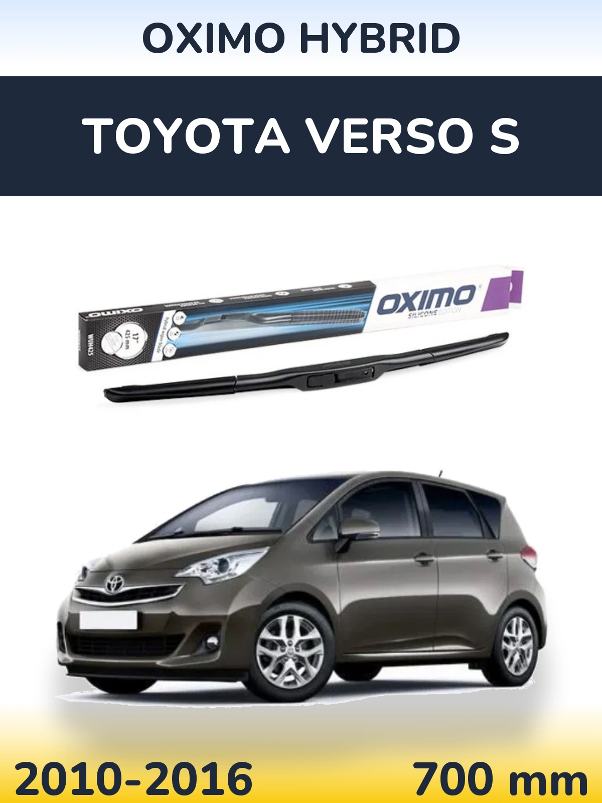 Front wiper blade Oximo Hybrid 700 mm for Toyota Verso S 2010-2016