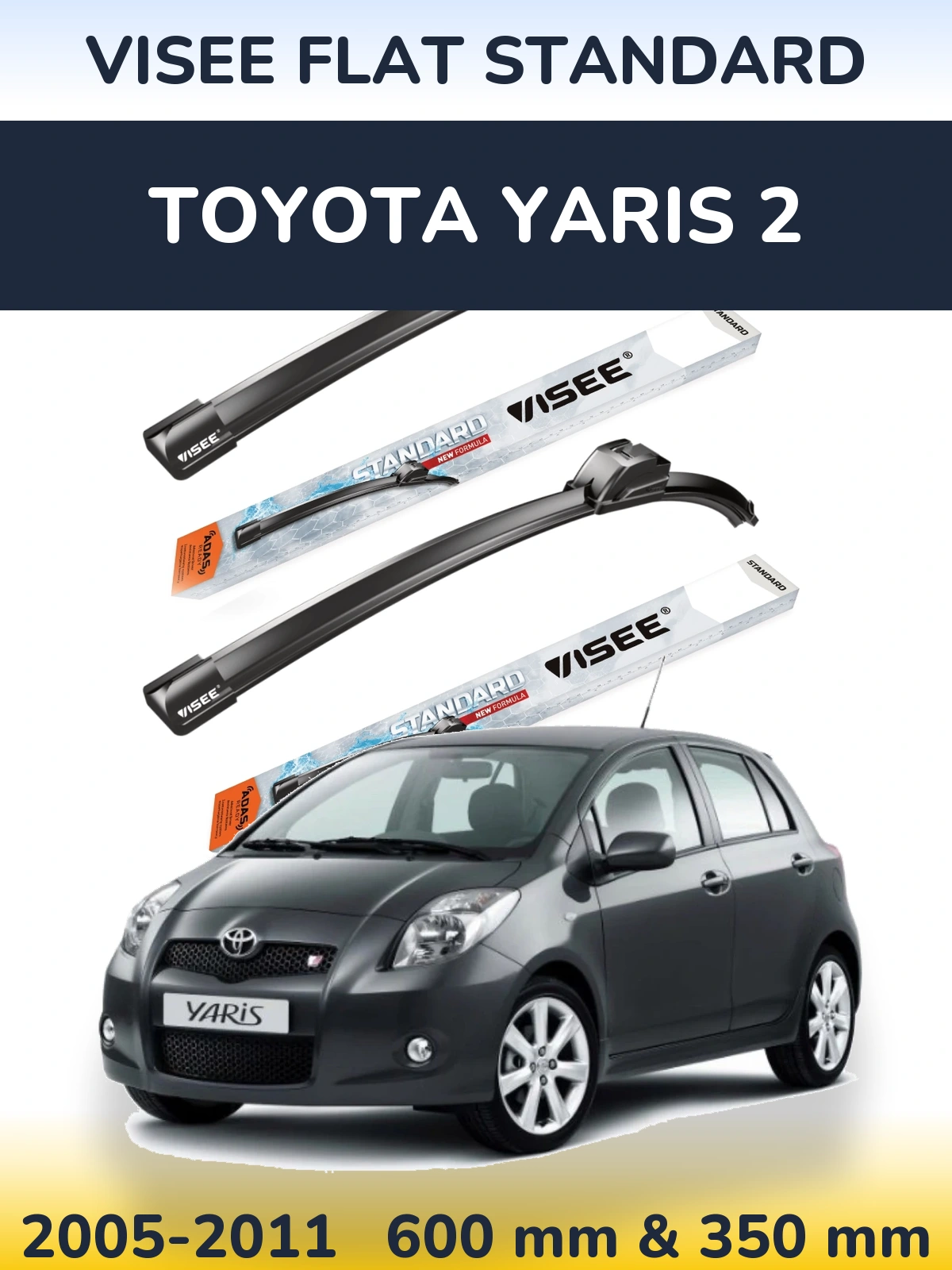 Front wiper blade set VISEE FLAT STANDARD 600 & 350 mm for Toyota Yaris 2 2005-2011