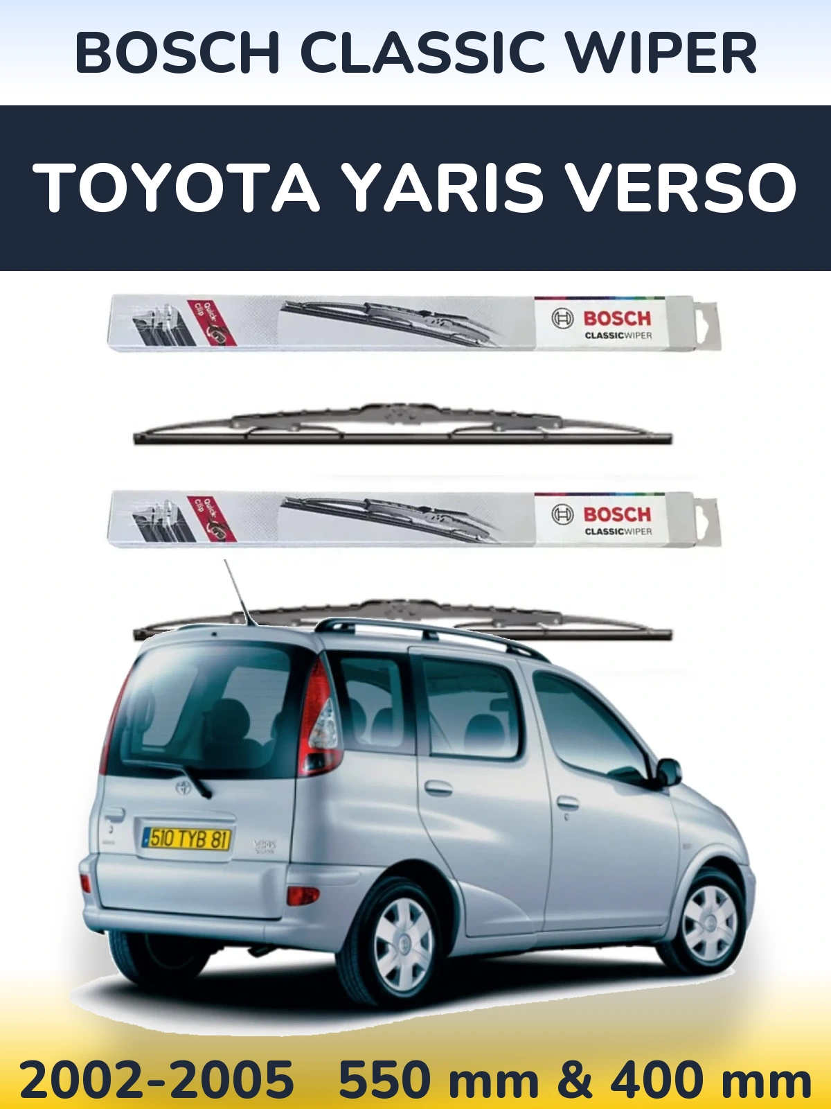 Front wiper blade set BOSCH Classic Wiper 550 & 400 mm for Toyota Yaris Verso 2002-2005