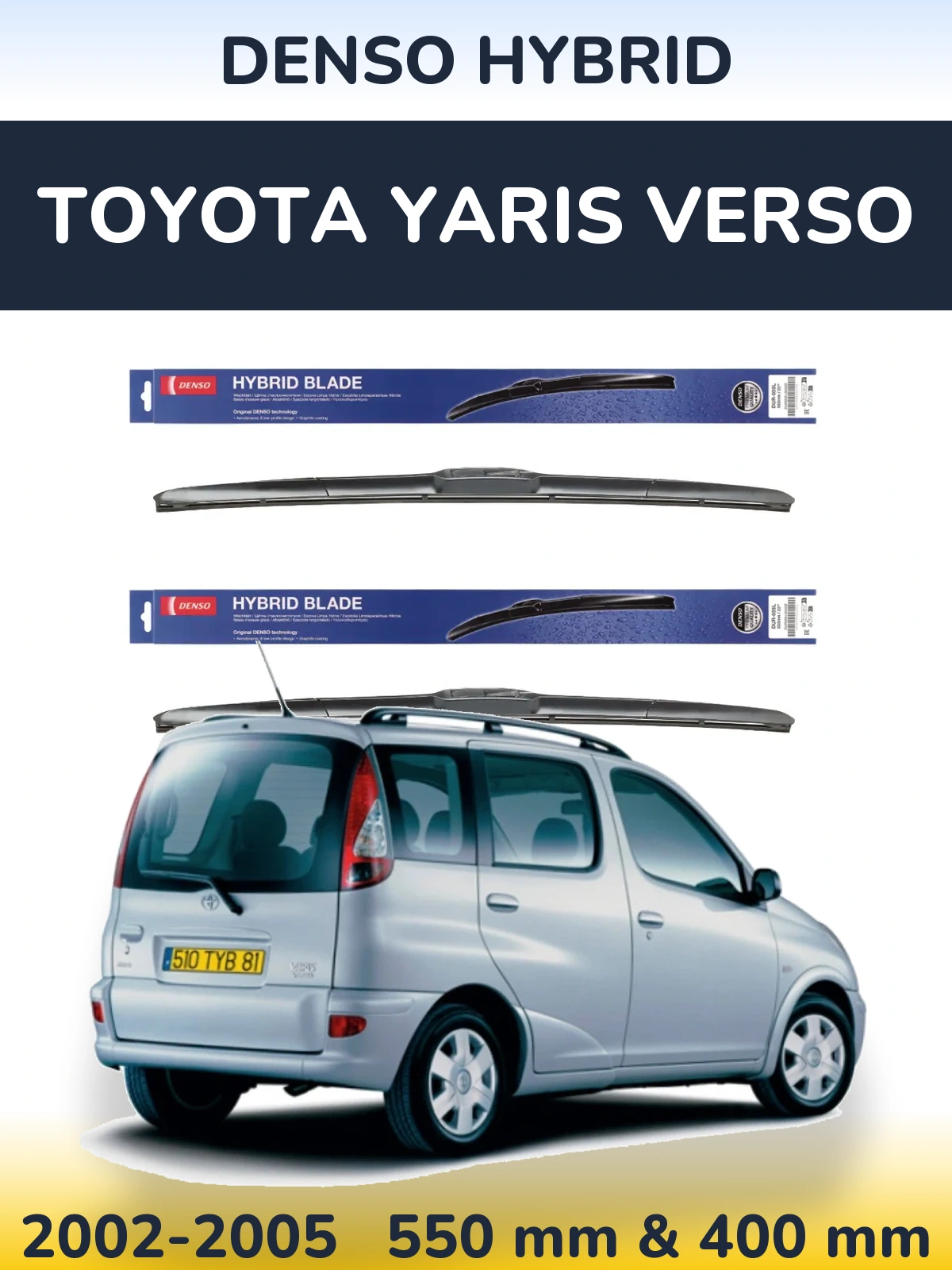 Front wiper blade set Denso Hybrid 550 & 400 mm for Toyota Yaris Verso 2002-2005