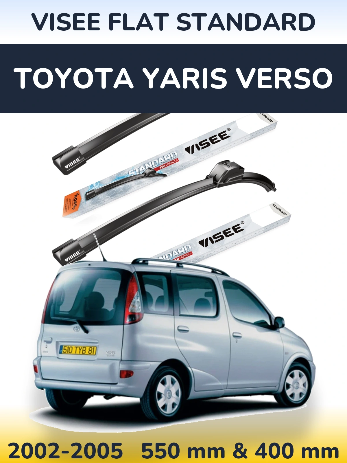 Front wiper blade set VISEE FLAT STANDARD 550 & 400 mm for Toyota Yaris Verso 2002-2005