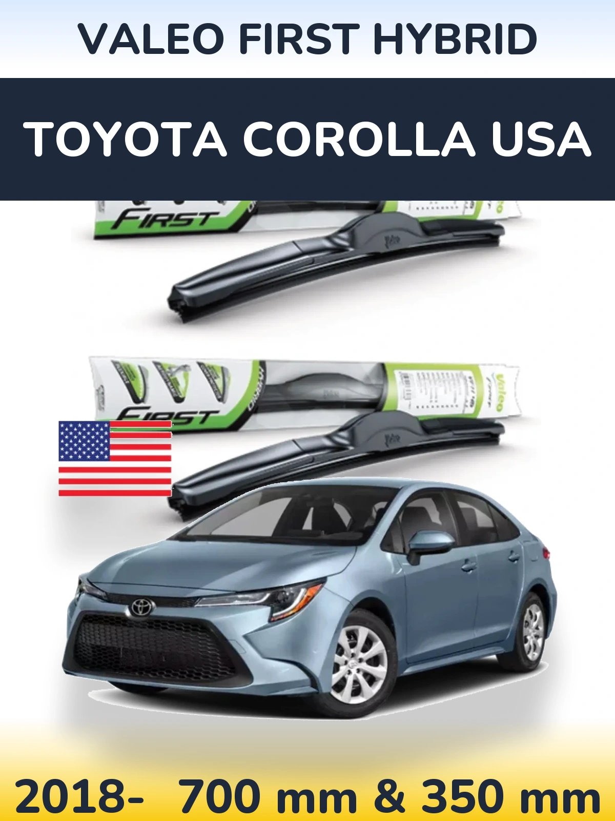 Комплект передних дворников Valeo First Hybrid 700 & 350 мм для Toyota Corolla USA 2018-2026