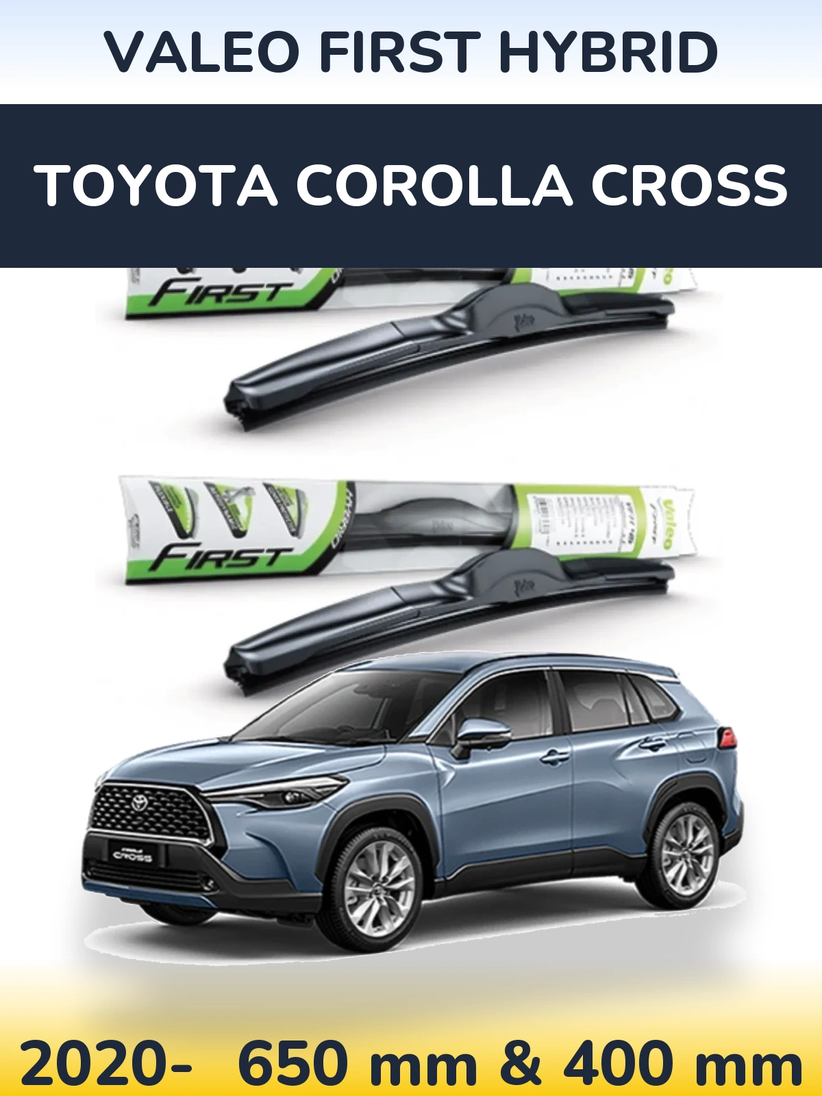 Front wiper blade set Valeo First Hybrid 650 & 400 mm for Toyota Corolla Cross 2020-2026