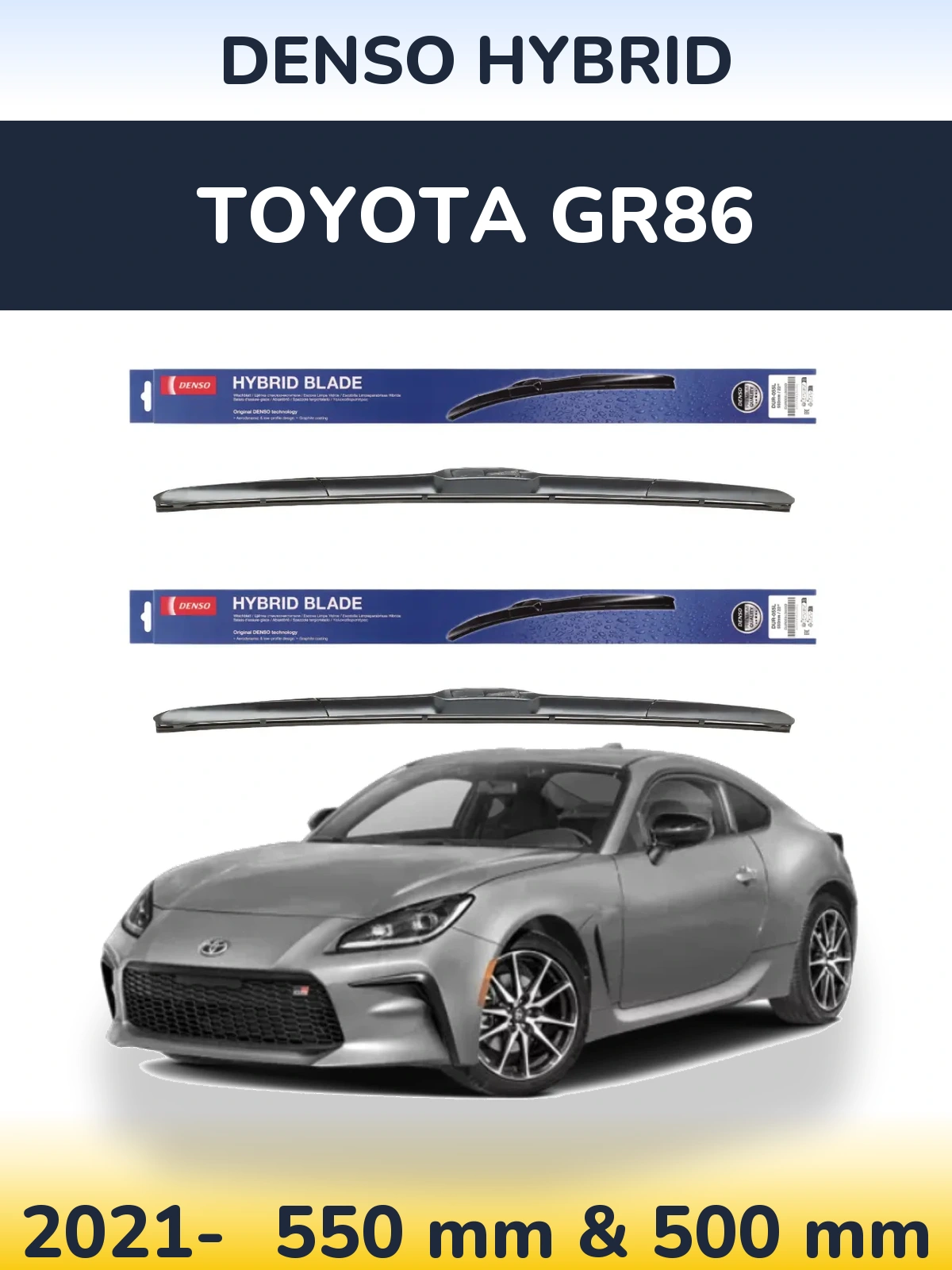 Front wiper blade set Denso Hybrid 550 & 500 mm for Toyota GR86 2021-2026