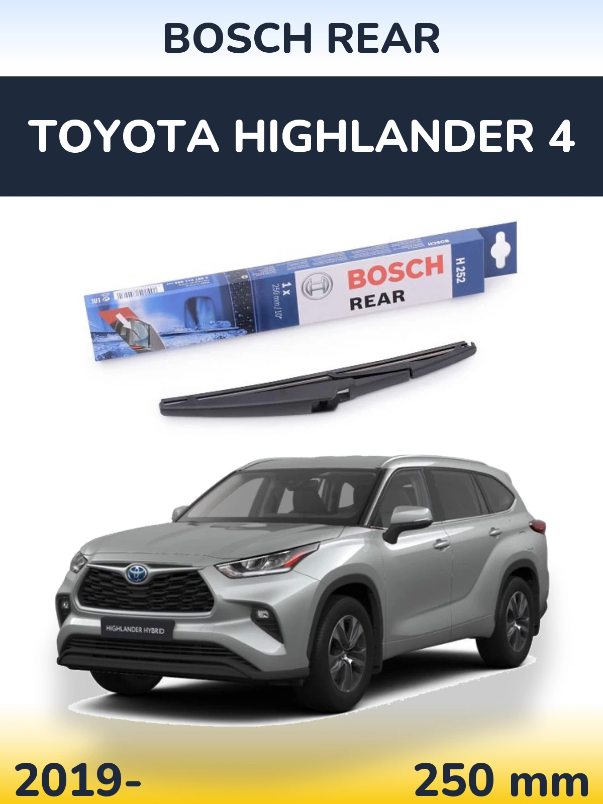 Задня щітка BOSCH Rear 250 мм для Toyota Highlander 4 2019-2026